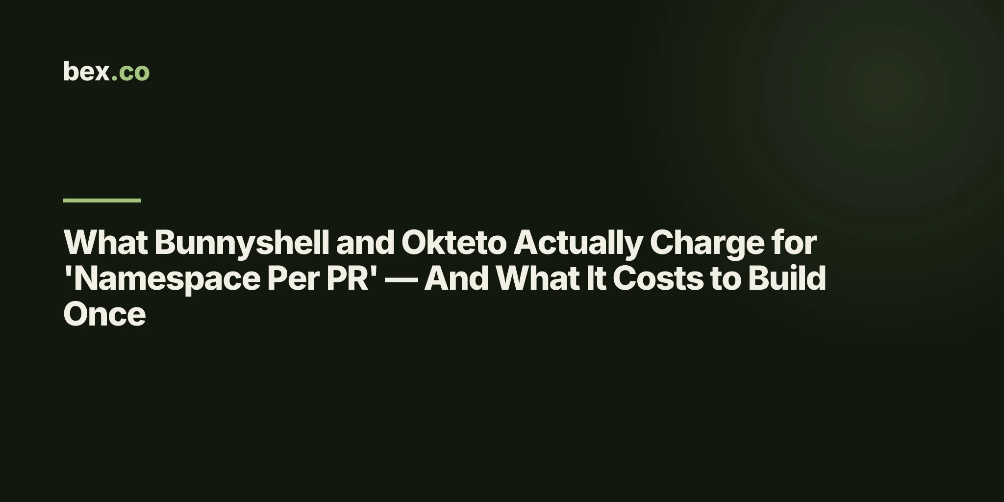 What Bunnyshell and Okteto Actually Charge for 'Namespace Per PR' — And What It Costs to Build Once