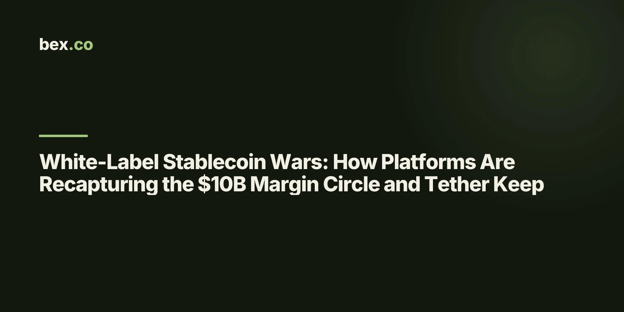 White-Label Stablecoin Wars: How Platforms Are Recapturing the $10B Margin Circle and Tether Keep
