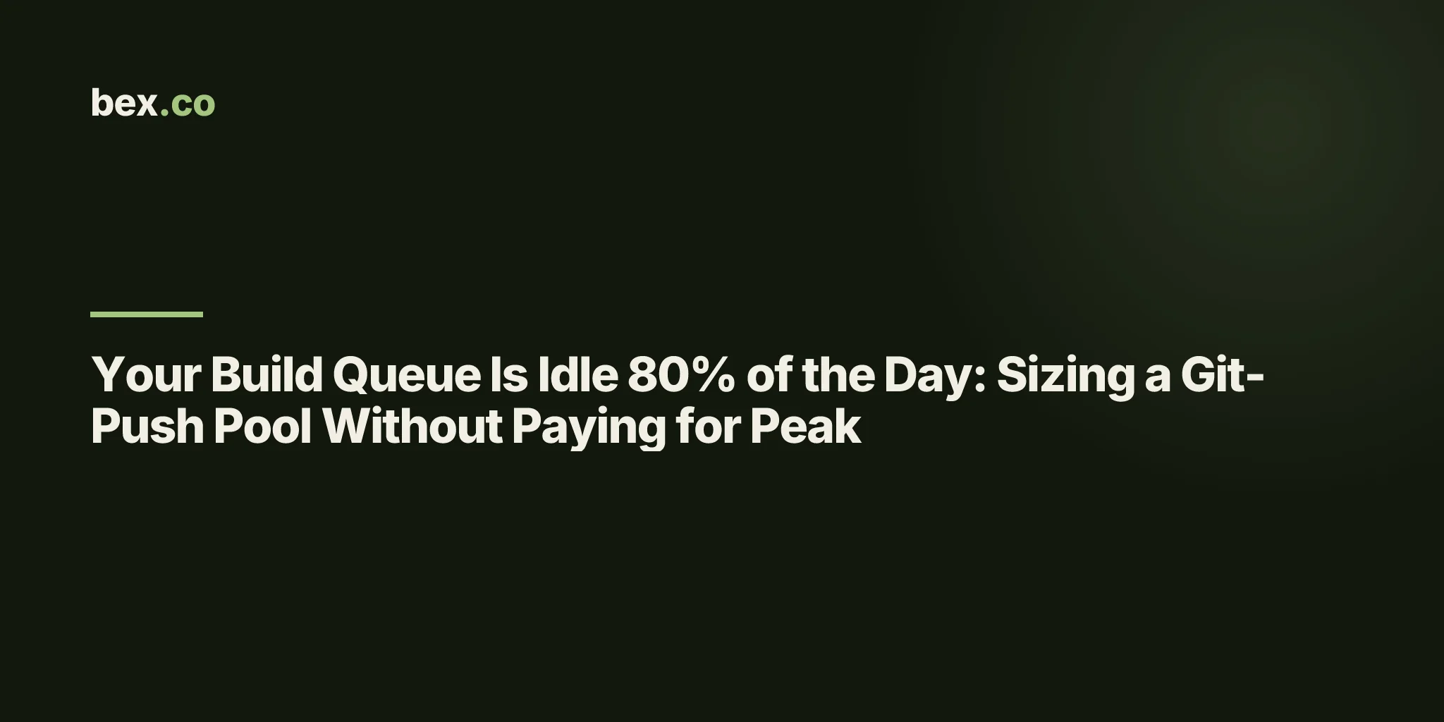 Your Build Queue Is Idle 80% of the Day: Sizing a Git-Push Pool Without Paying for Peak