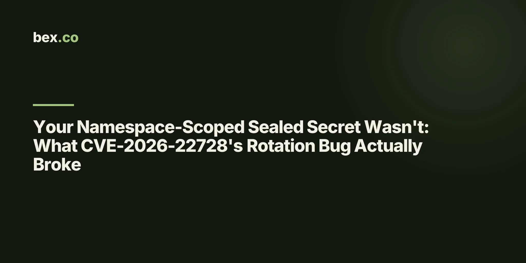 Your Namespace-Scoped Sealed Secret Wasn't: What CVE-2026-22728's Rotation Bug Actually Broke