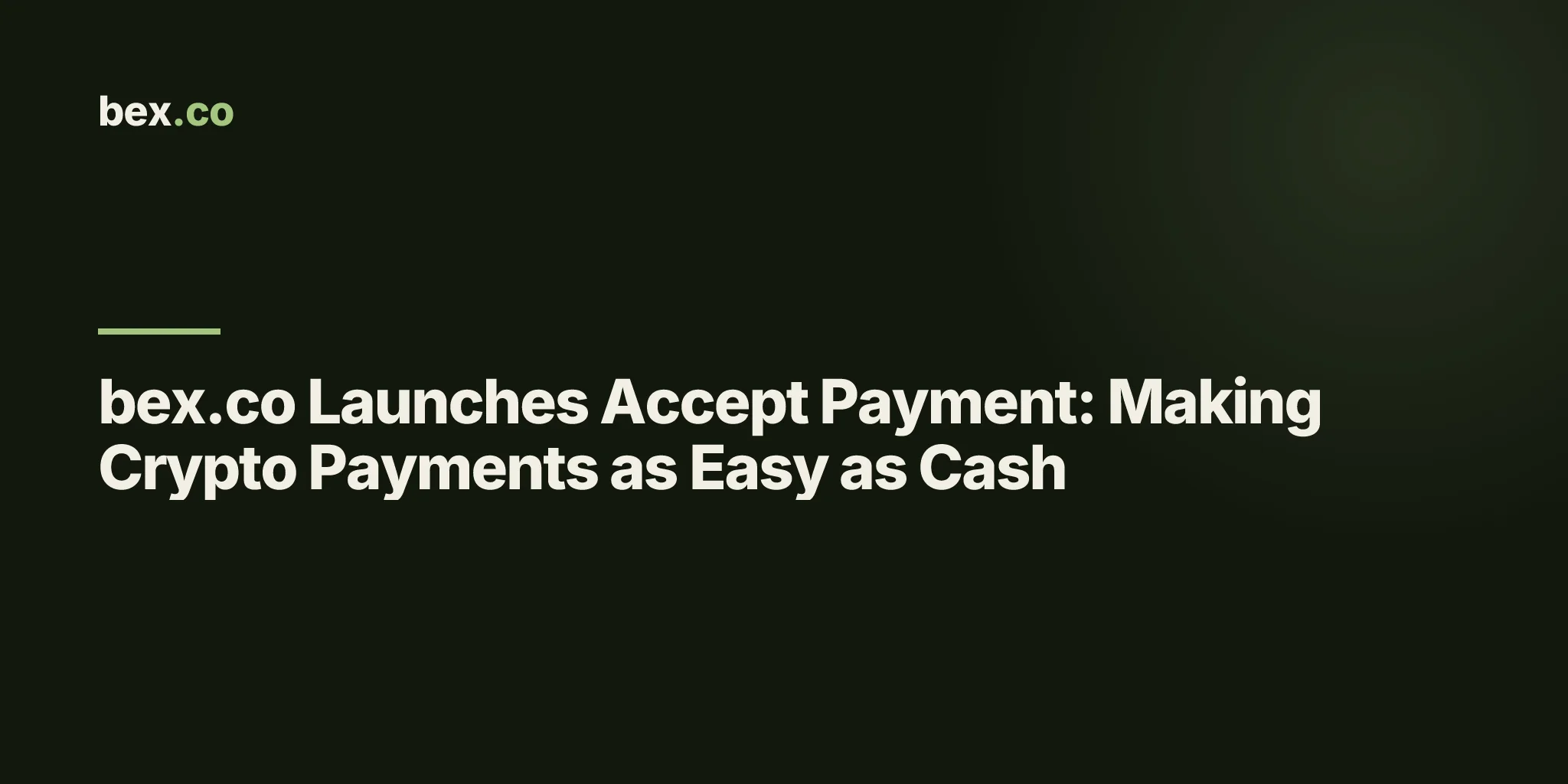 bex.co Launches Accept Payment: Making Crypto Payments as Easy as Cash