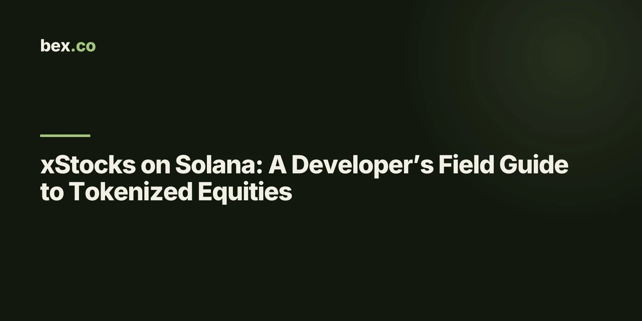 xStocks on Solana: A Developer’s Field Guide to Tokenized Equities