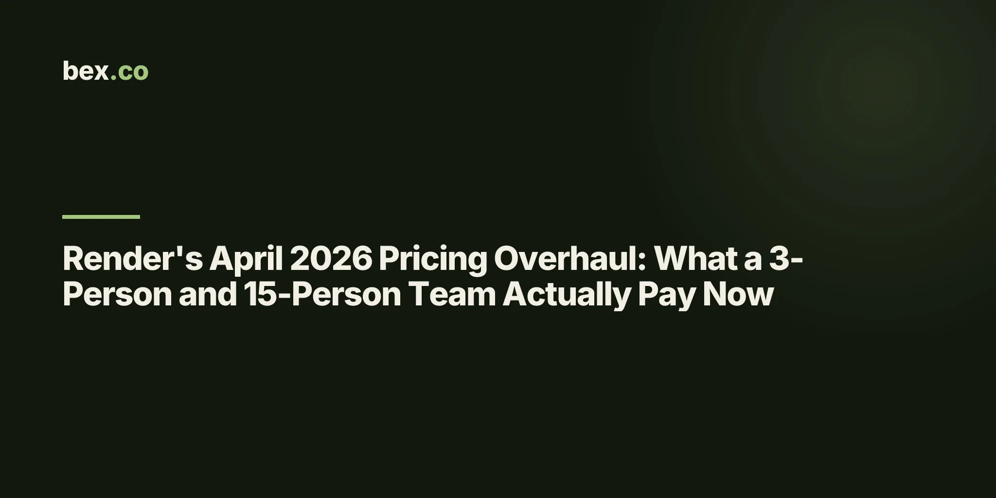 Render's April 2026 Pricing Overhaul: What a 3-Person and 15-Person Team Actually Pay Now