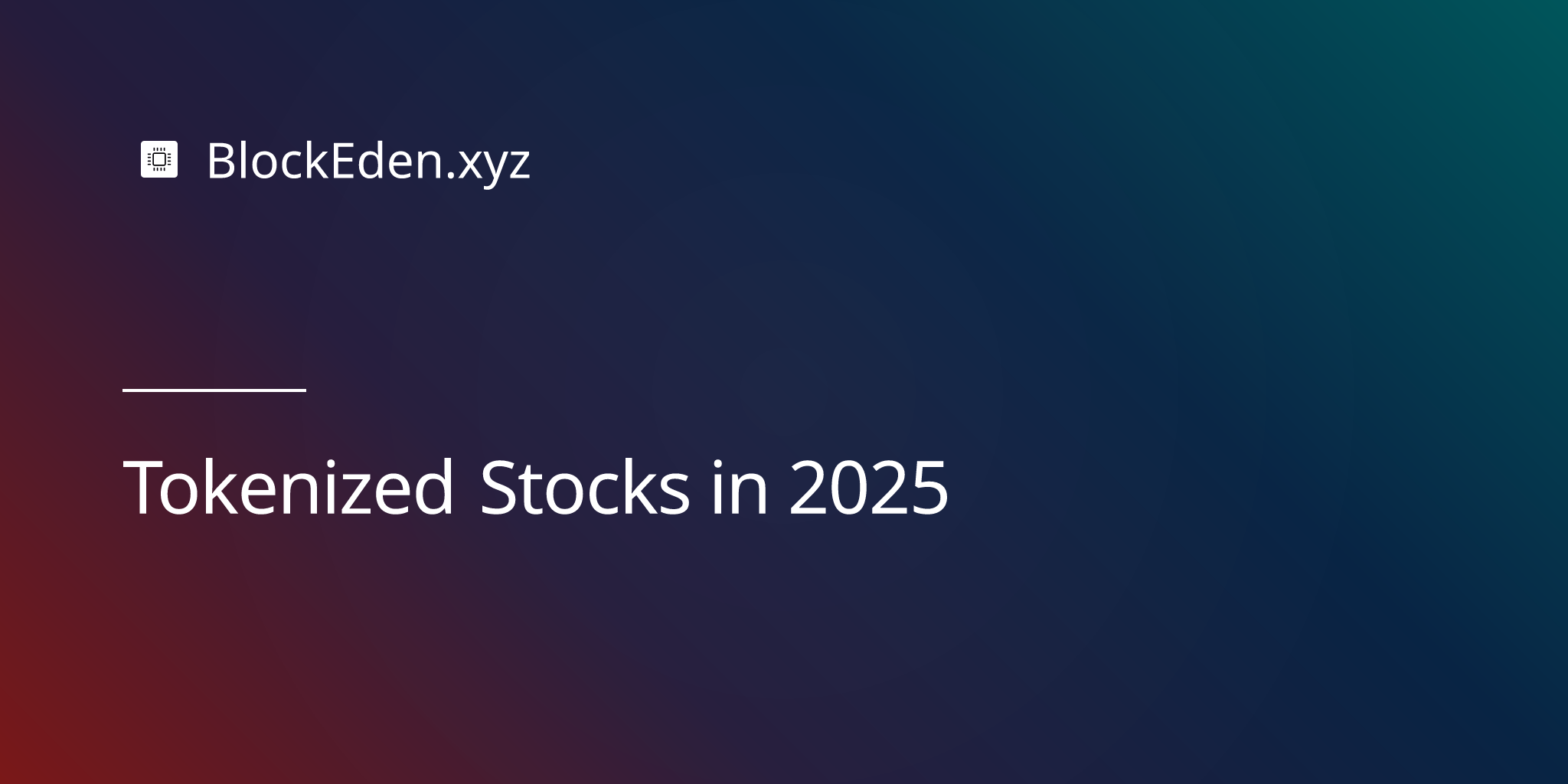 Ações tokenizadas em 2025: plataformas, regulação e os próximos passos