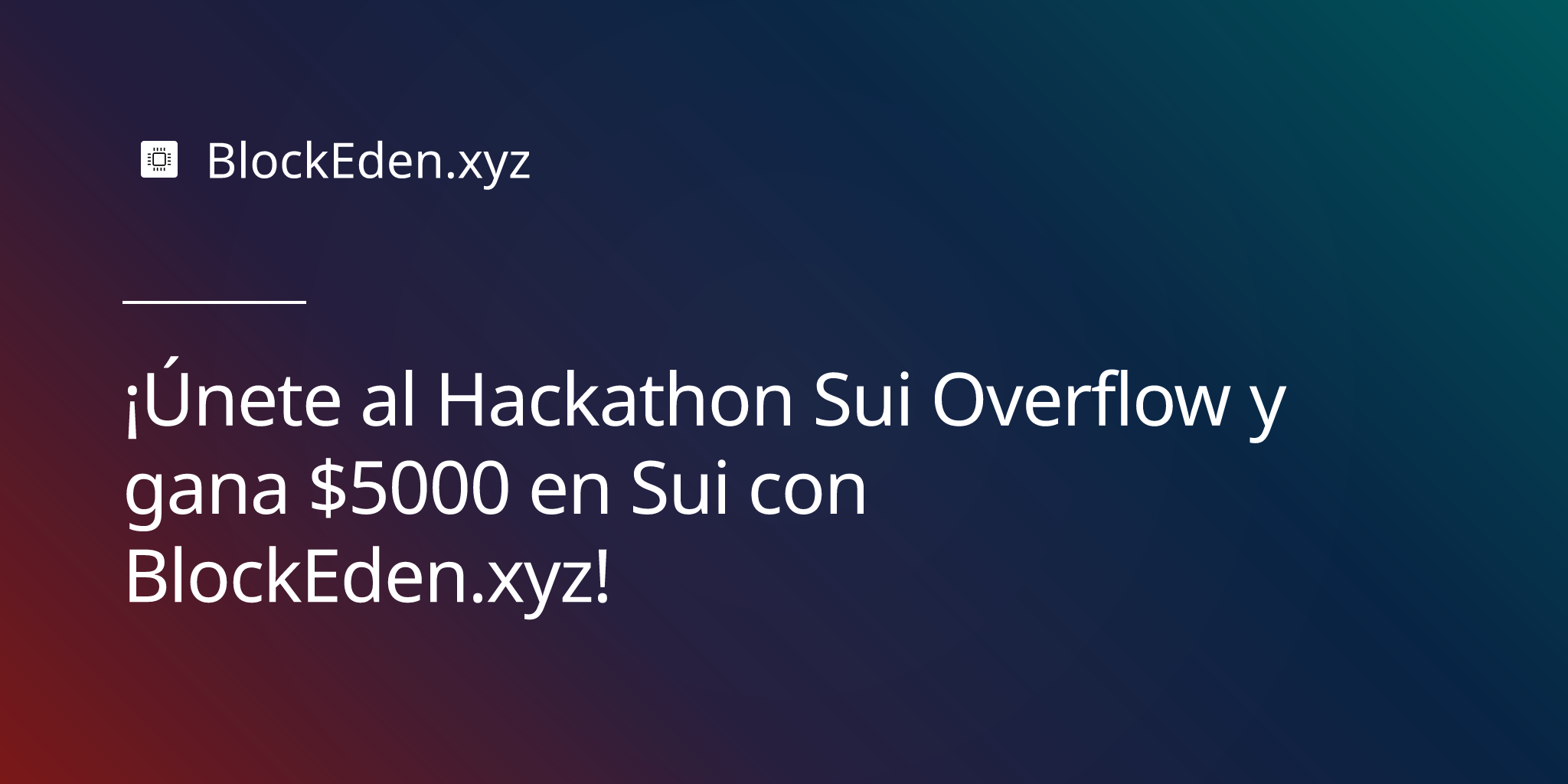 ¡Únete al Hackathon Sui Overflow y gana $5000 en Sui con BlockEden.xyz!