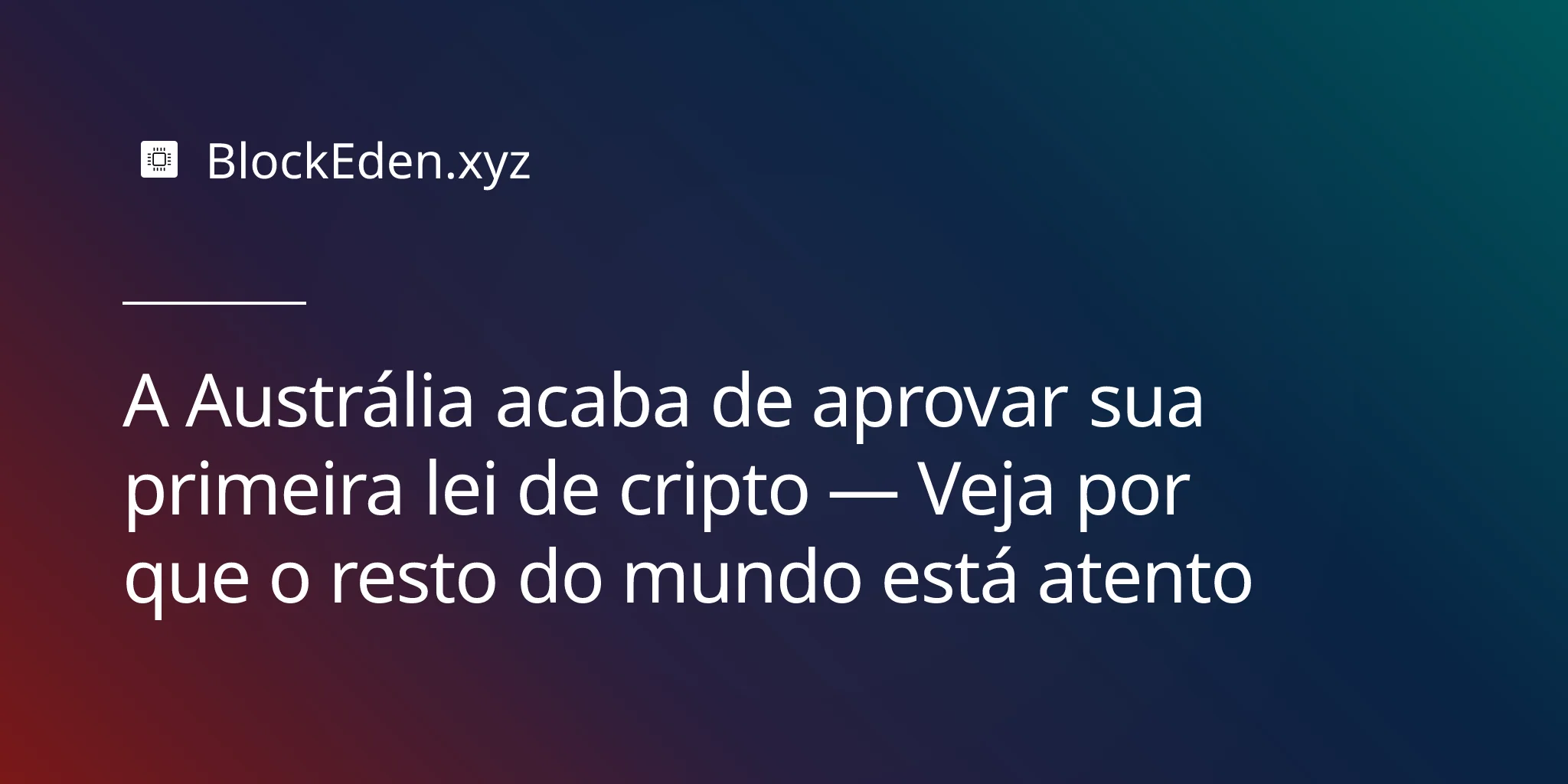 A Austrália acaba de aprovar sua primeira lei de cripto — Veja por que o resto do mundo está atento