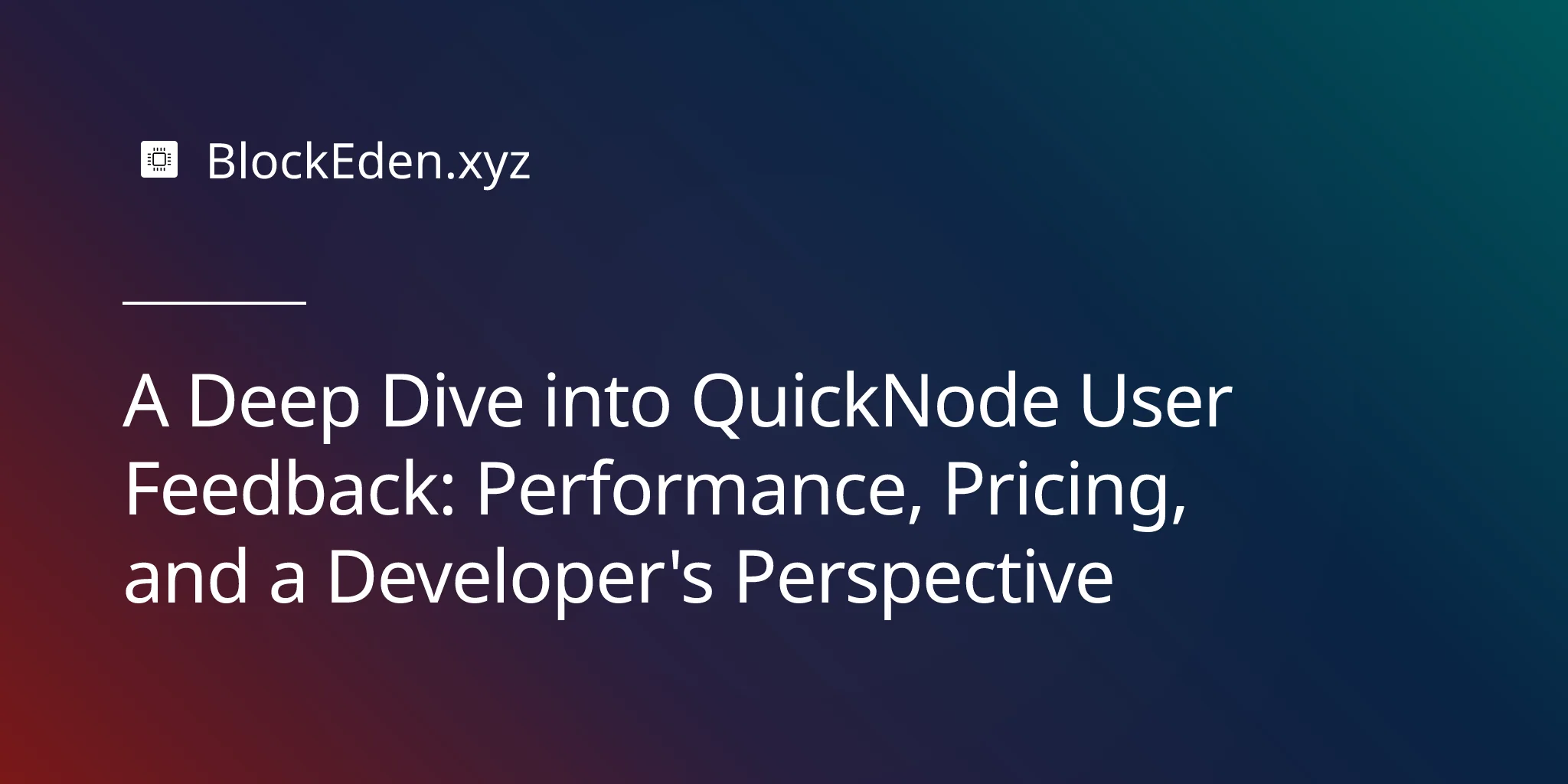 A Deep Dive into QuickNode User Feedback: Performance, Pricing, and a Developer's Perspective