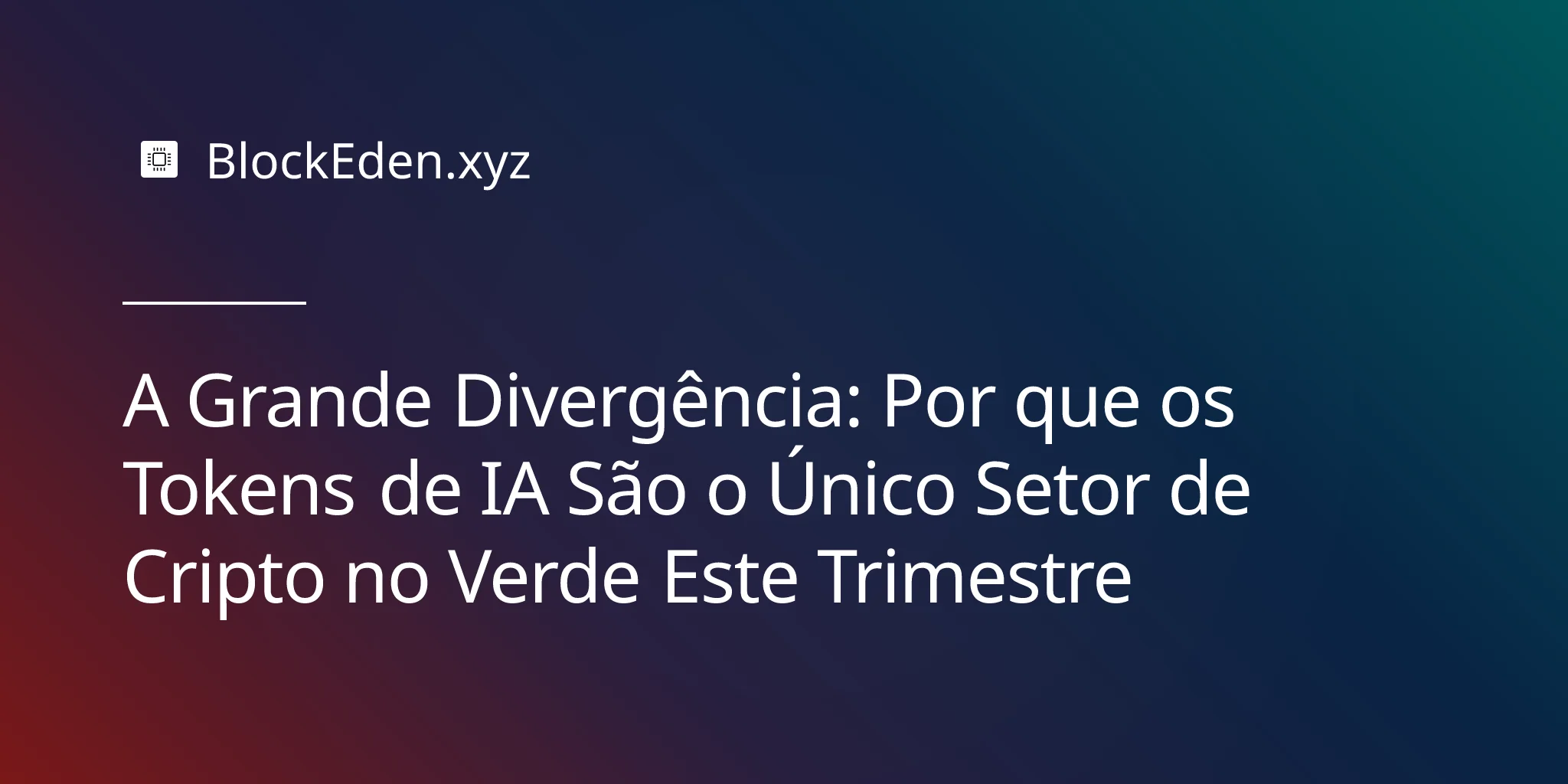 A Grande Divergência: Por que os Tokens de IA São o Único Setor de Cripto no Verde Este Trimestre