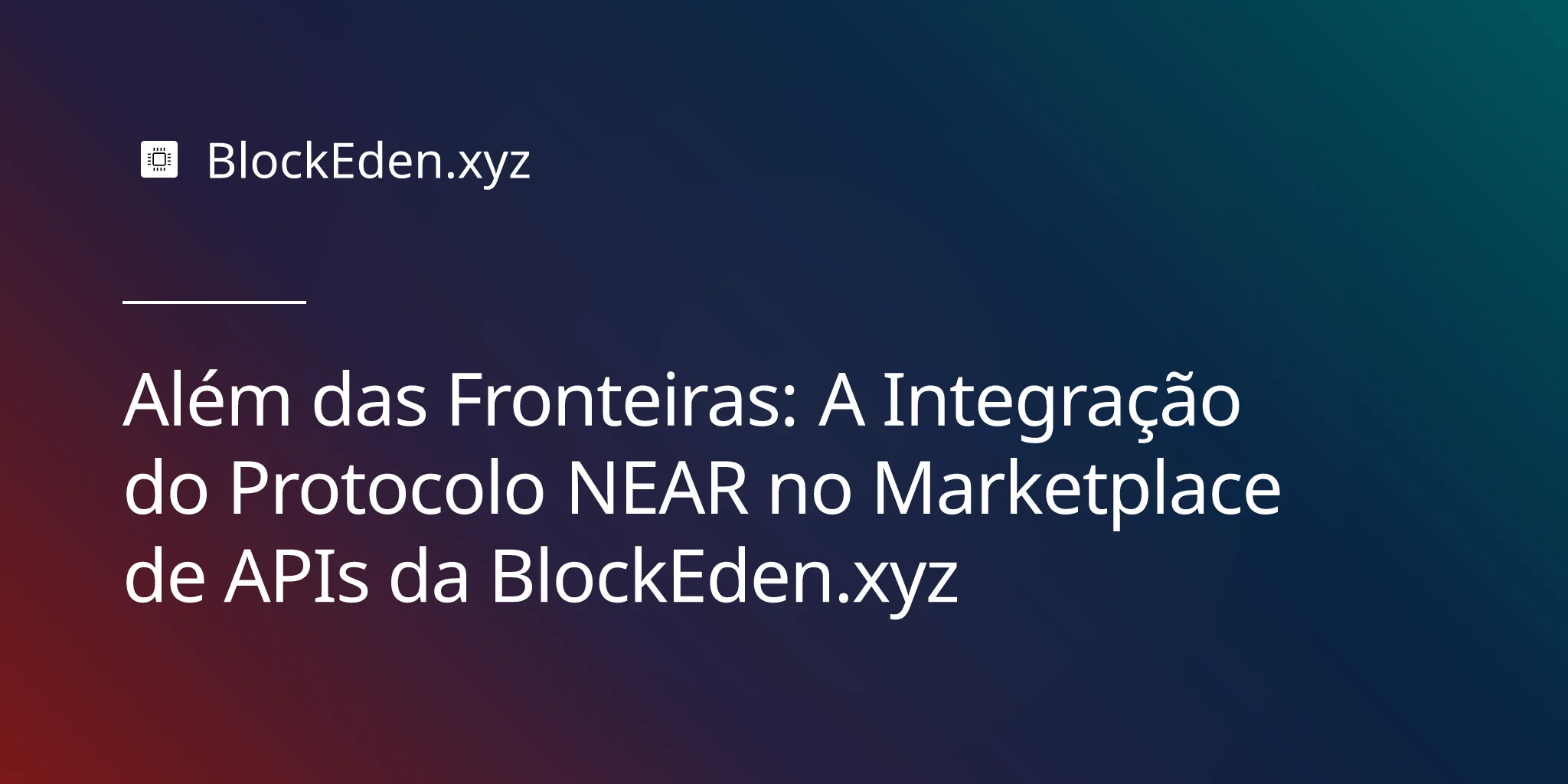 Além das Fronteiras: A Integração do Protocolo NEAR no Marketplace de APIs da BlockEden.xyz
