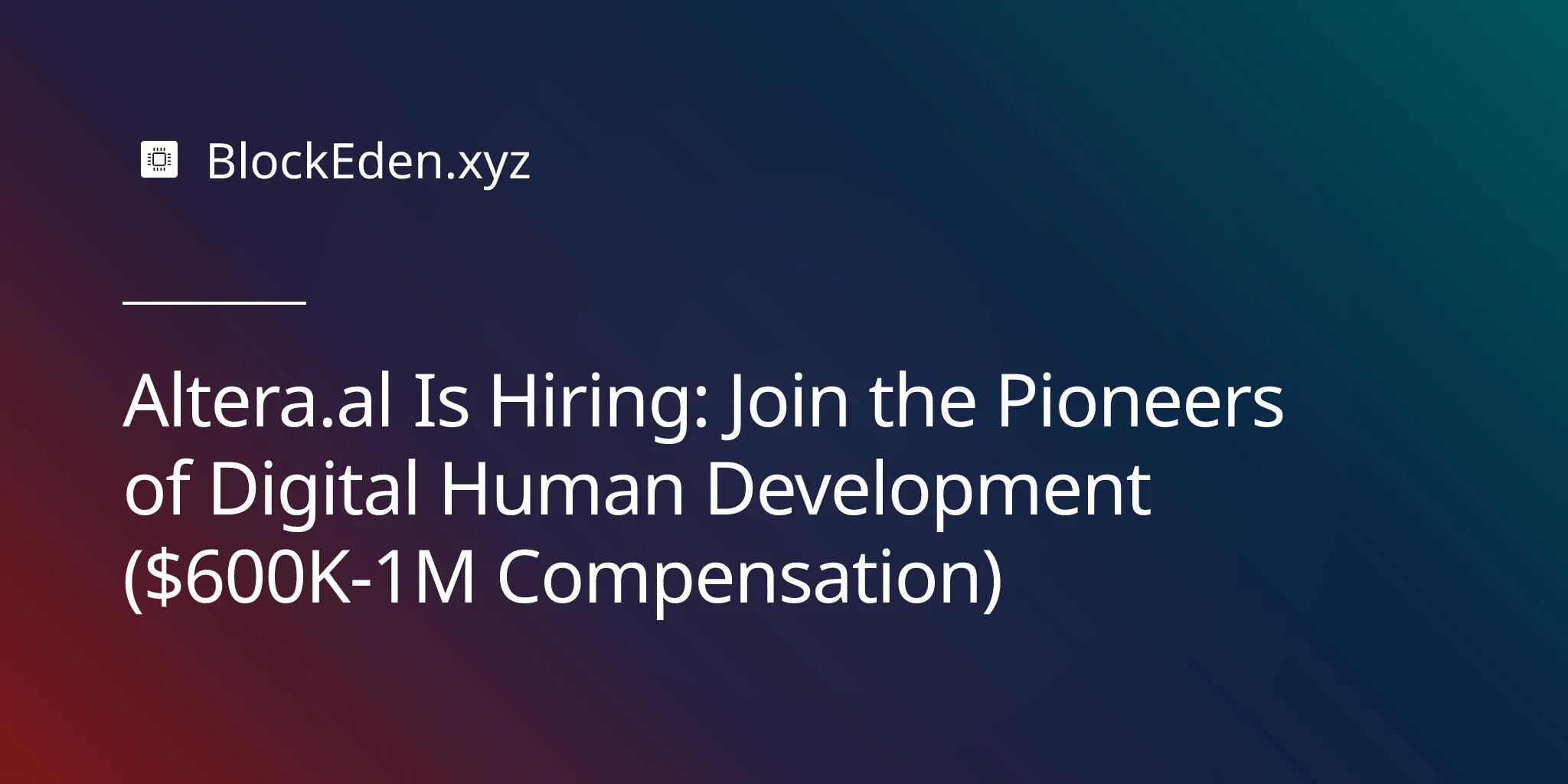 Altera.al: Join the Frontier of Digital Human Development with Compensation of $600K-1M