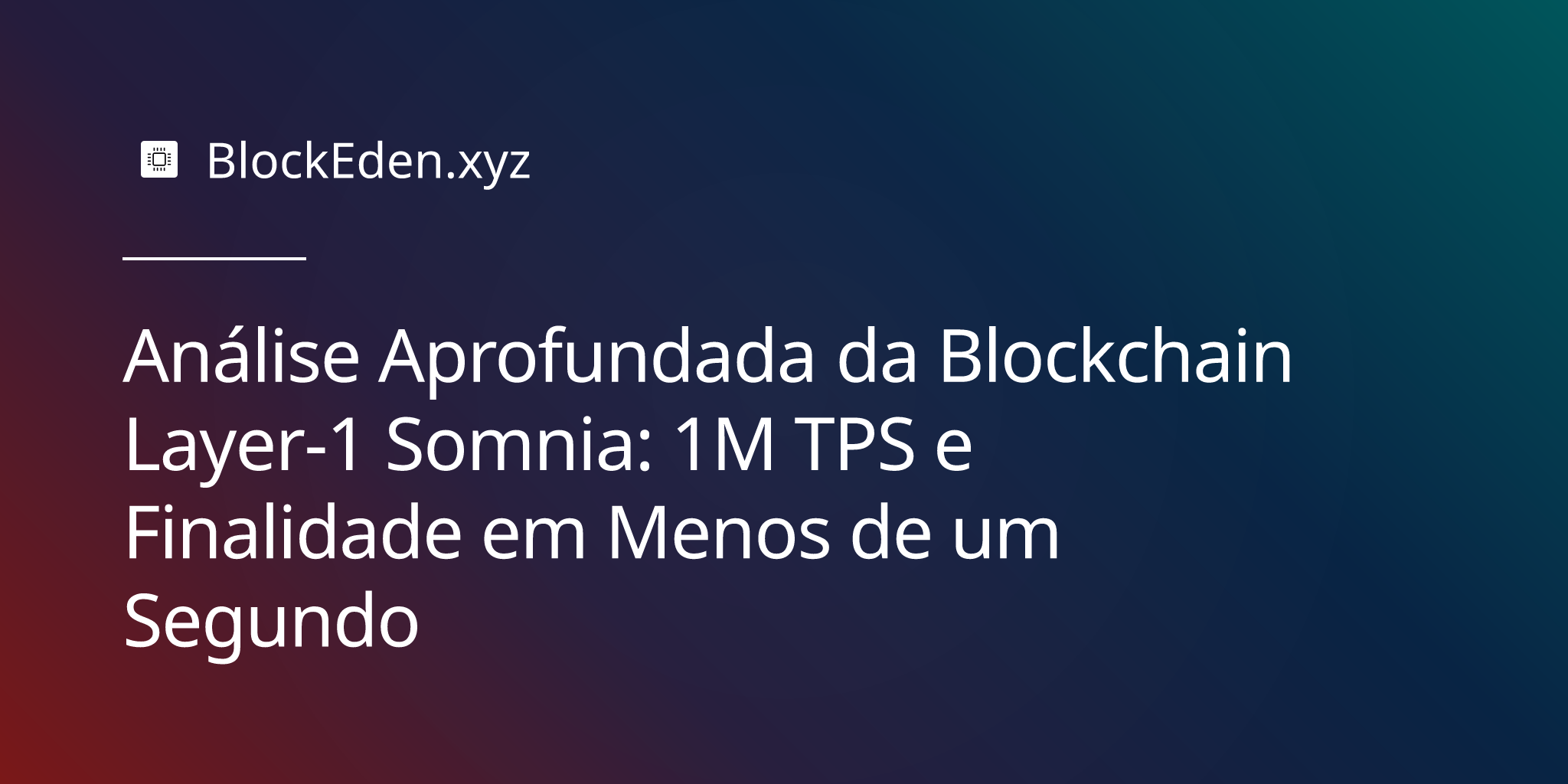 Análise Aprofundada da Blockchain Layer-1 Somnia: 1M TPS e Finalidade em Menos de um Segundo