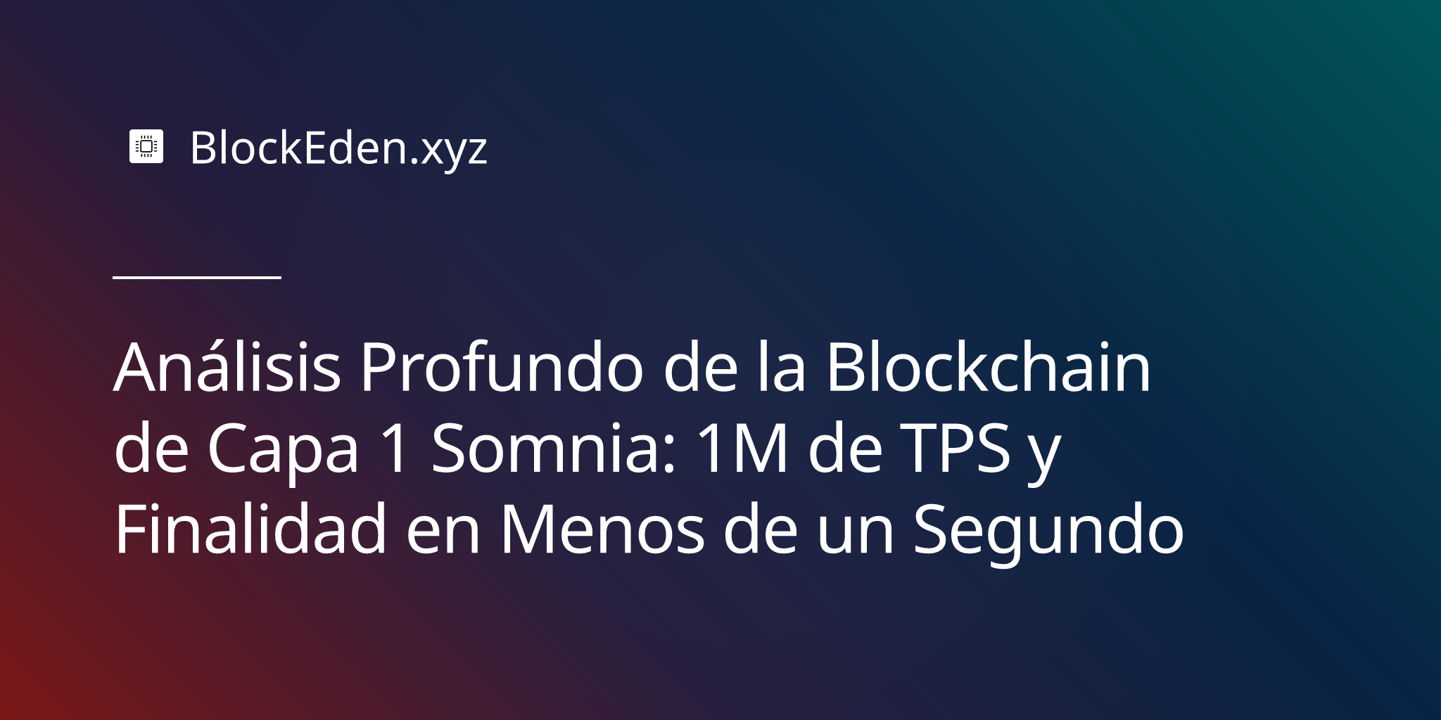 Análisis Profundo de la Blockchain de Capa 1 Somnia: 1M de TPS y Finalidad en Menos de un Segundo