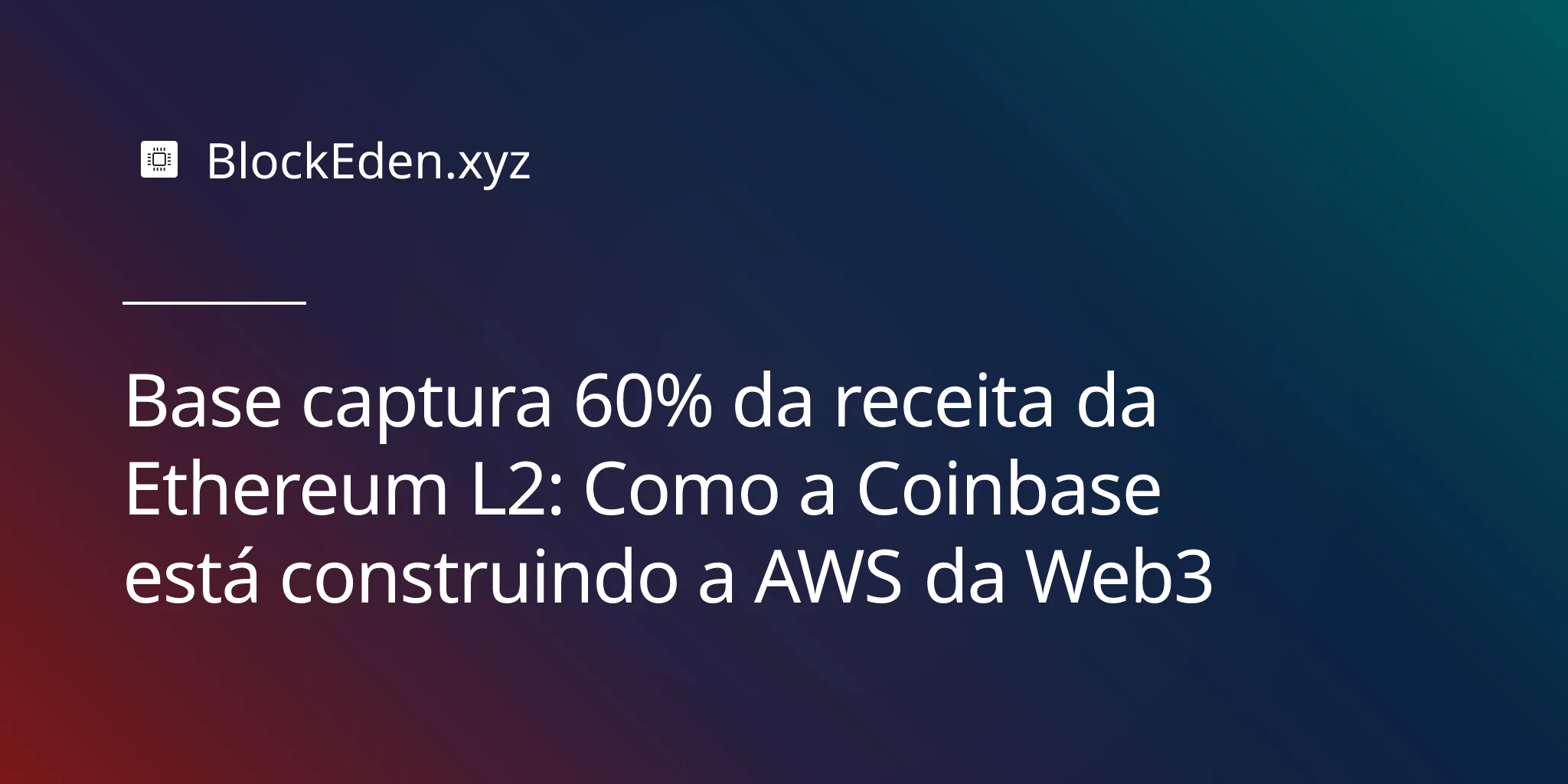 Base captura 60% da receita da Ethereum L2: Como a Coinbase está construindo a AWS da Web3