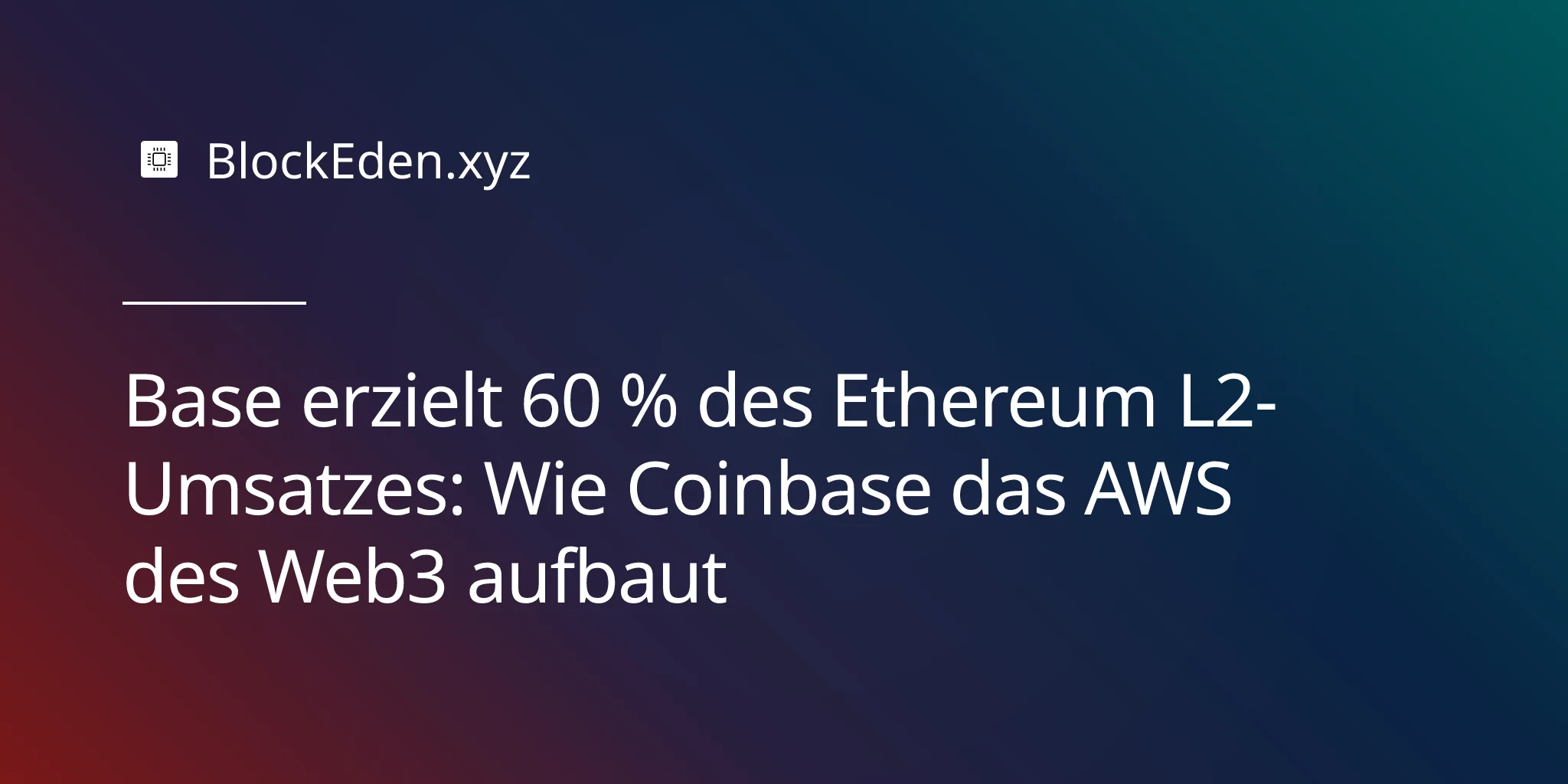 Base erzielt 60 % des Ethereum L2-Umsatzes: Wie Coinbase das AWS des Web3 aufbaut