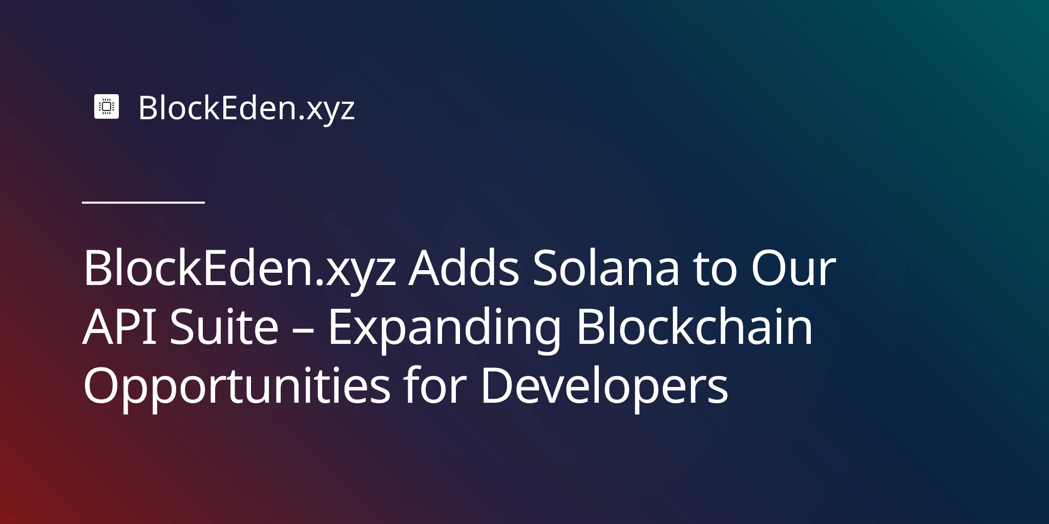 BlockEden.xyz Adds Solana to Our API Suite – Expanding Blockchain Opportunities for Developers