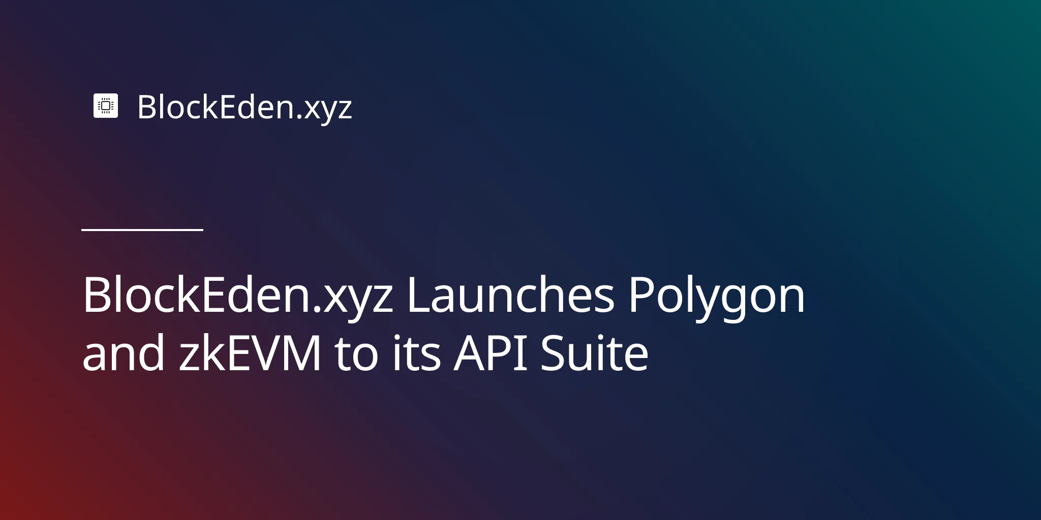 BlockEden.xyz Launches Polygon and zkEVM to its API Suite