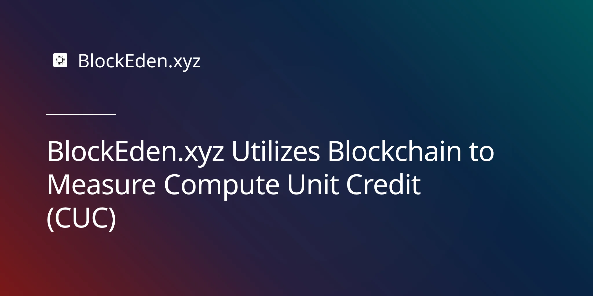 BlockEden.xyz Utilizes Blockchain to Measure Compute Unit Credit (CUC)