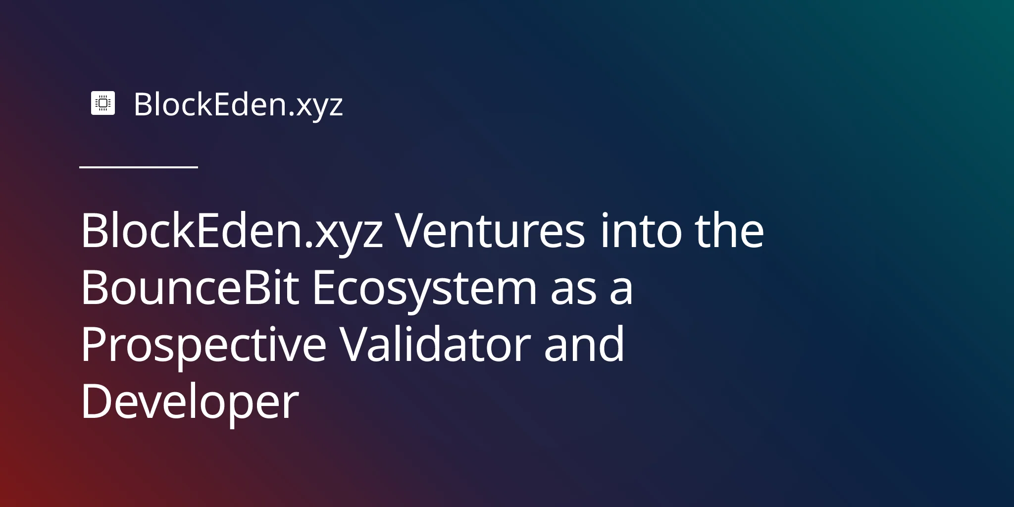 BlockEden.xyz Ventures into the BounceBit Ecosystem as a Prospective Validator and Developer