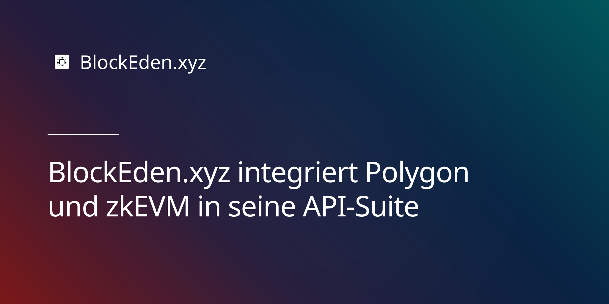 BlockEden.xyz integriert Polygon und zkEVM in seine API-Suite