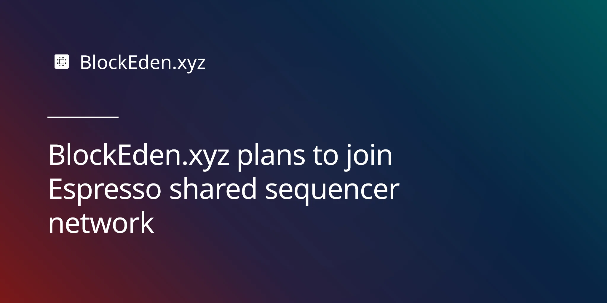 BlockEden.xyz plans to join Espresso shared sequencer network