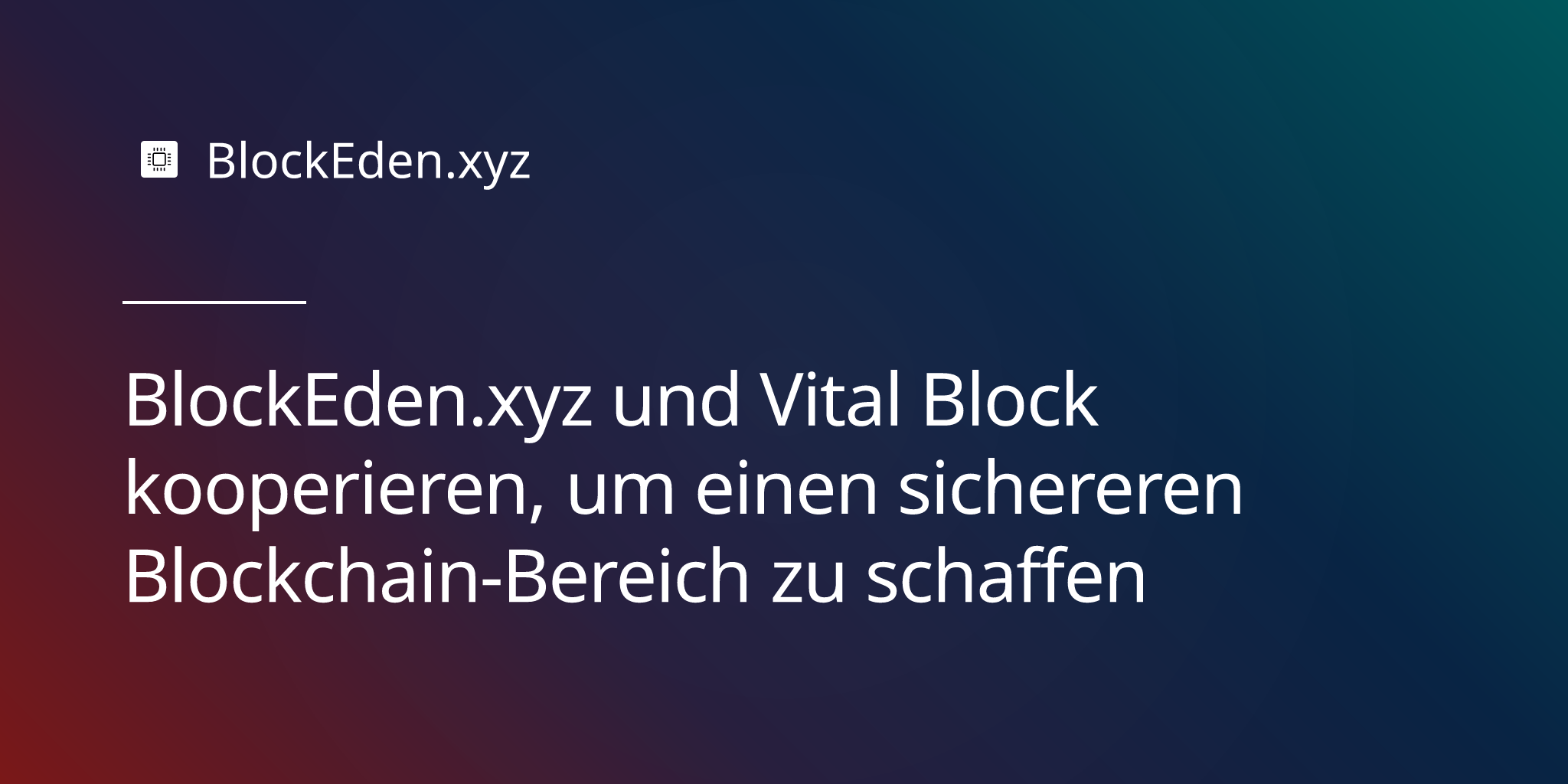 BlockEden.xyz und Vital Block kooperieren, um einen sichereren Blockchain-Bereich zu schaffen
