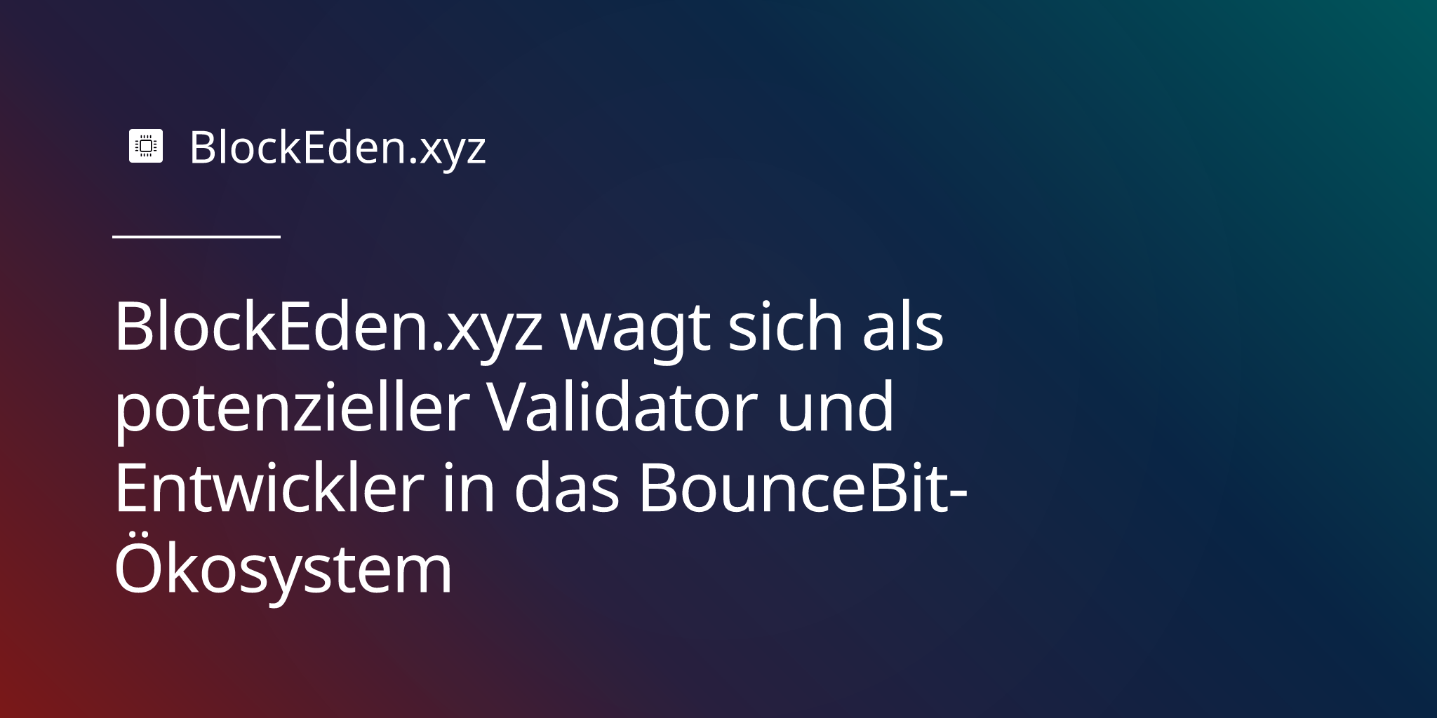 BlockEden.xyz wagt sich als potenzieller Validator und Entwickler in das BounceBit-Ökosystem
