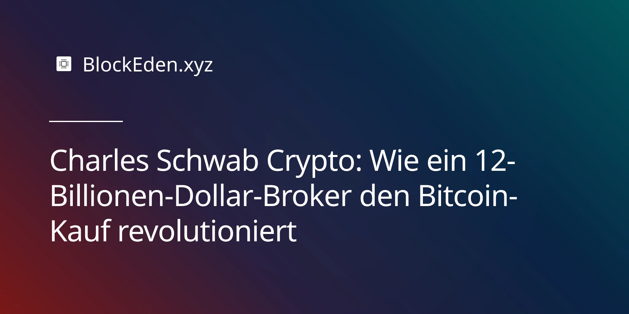 Charles Schwab Crypto: Wie ein 12-Billionen-Dollar-Broker den Bitcoin-Kauf revolutioniert