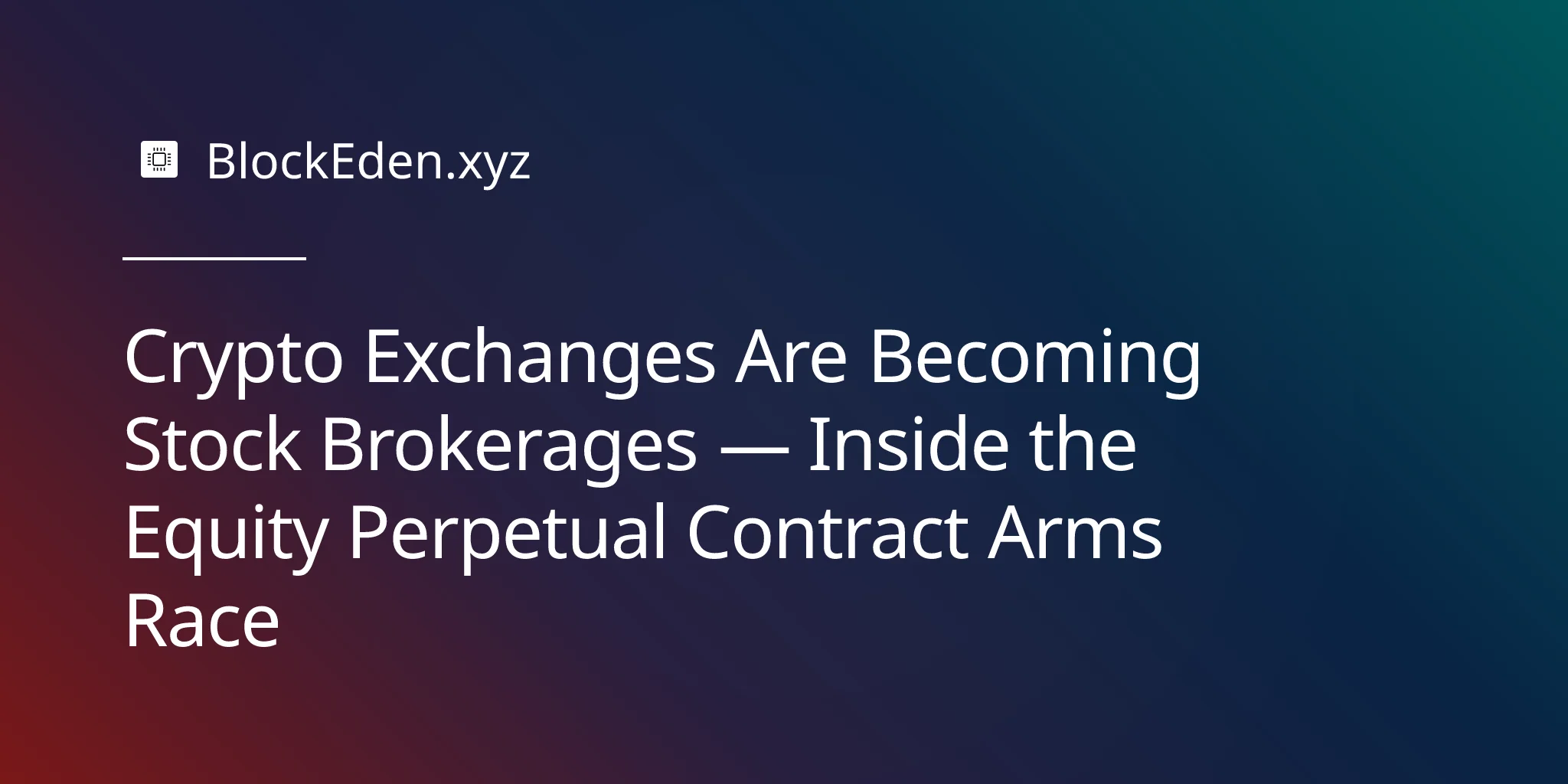 Crypto Exchanges Are Becoming Stock Brokerages — Inside the Equity Perpetual Contract Arms Race