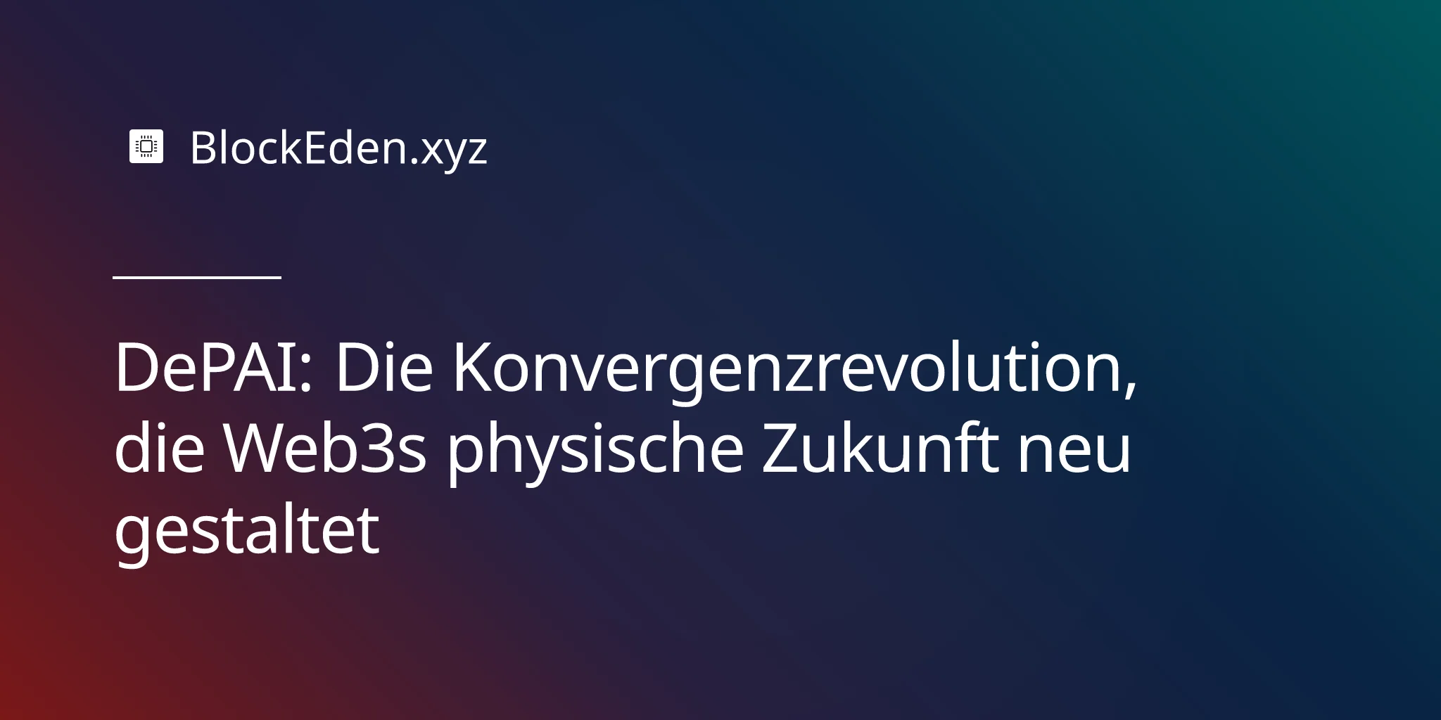 DePAI: Die Konvergenzrevolution, die Web3s physische Zukunft neu gestaltet