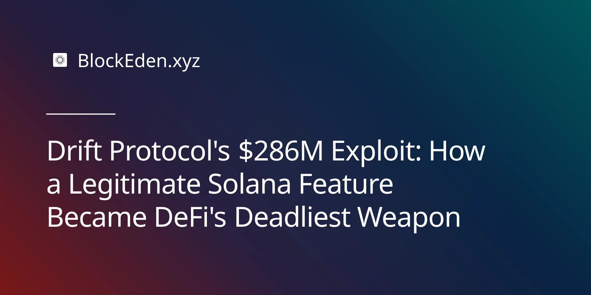 Drift Protocol's $286M Exploit: How a Legitimate Solana Feature Became DeFi's Deadliest Weapon