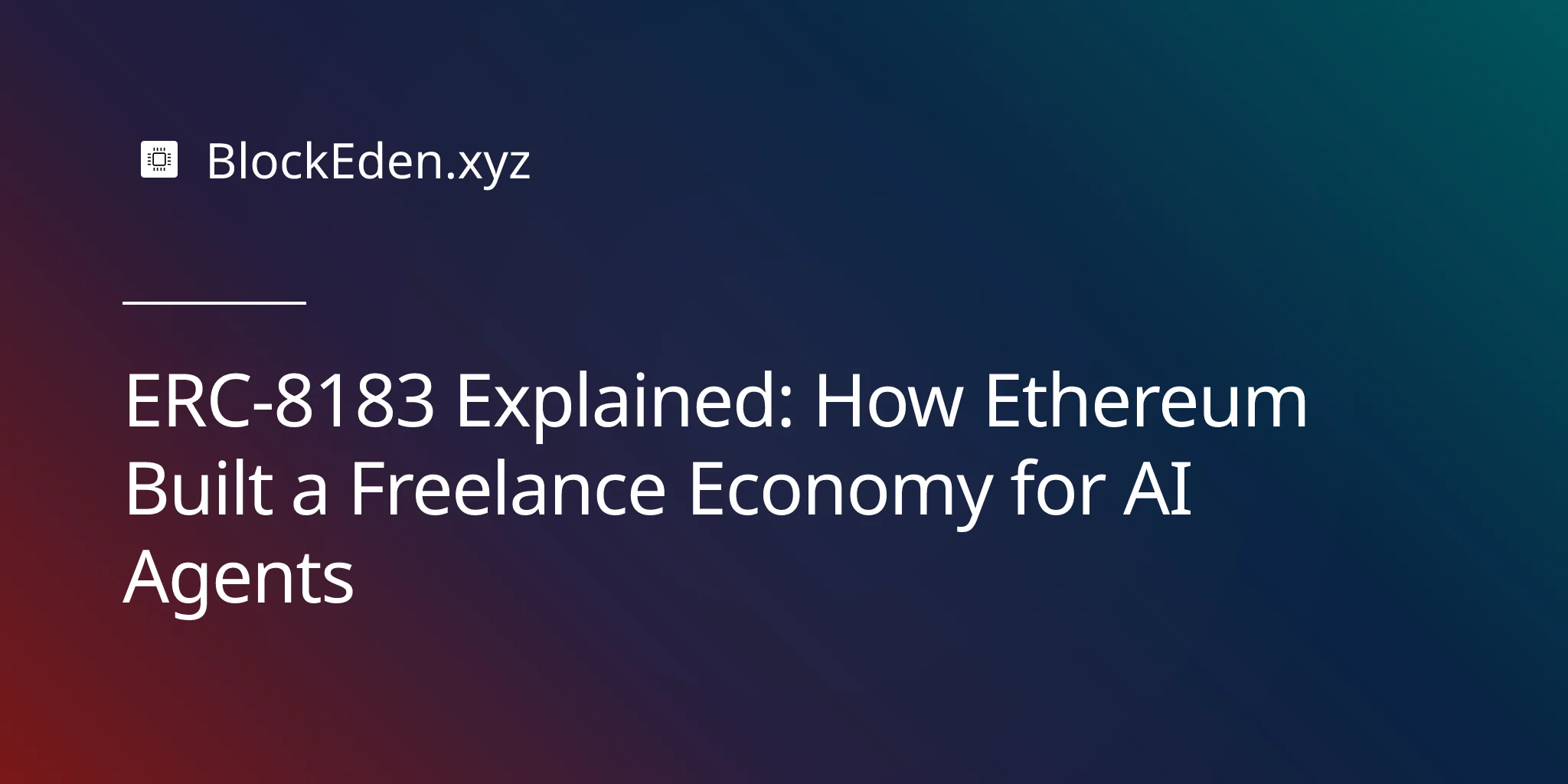 ERC-8183 Explained: How Ethereum Built a Freelance Economy for AI Agents
