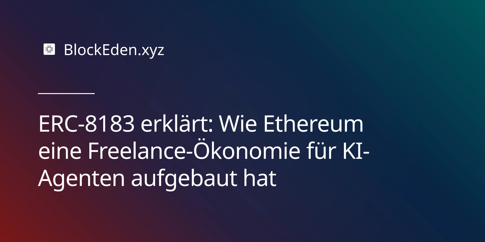 ERC-8183 erklärt: Wie Ethereum eine Freelance-Ökonomie für KI-Agenten aufgebaut hat