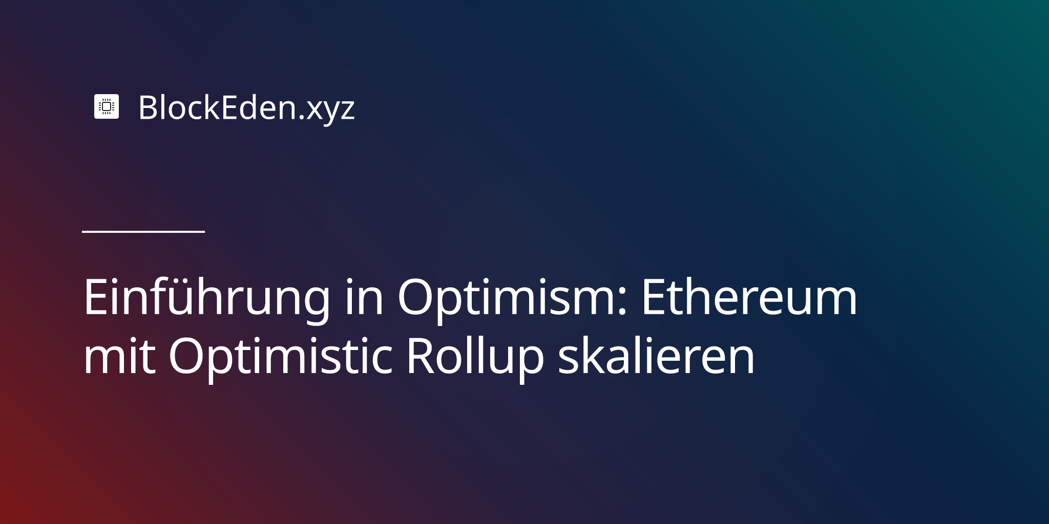 Einführung in Optimism: Ethereum mit Optimistic Rollup skalieren