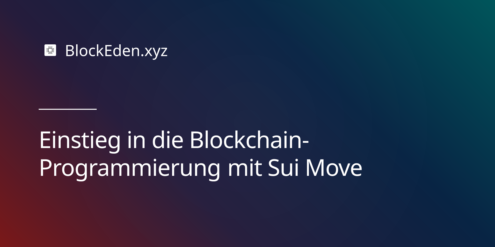 Einstieg in die Blockchain-Programmierung mit Sui Move
