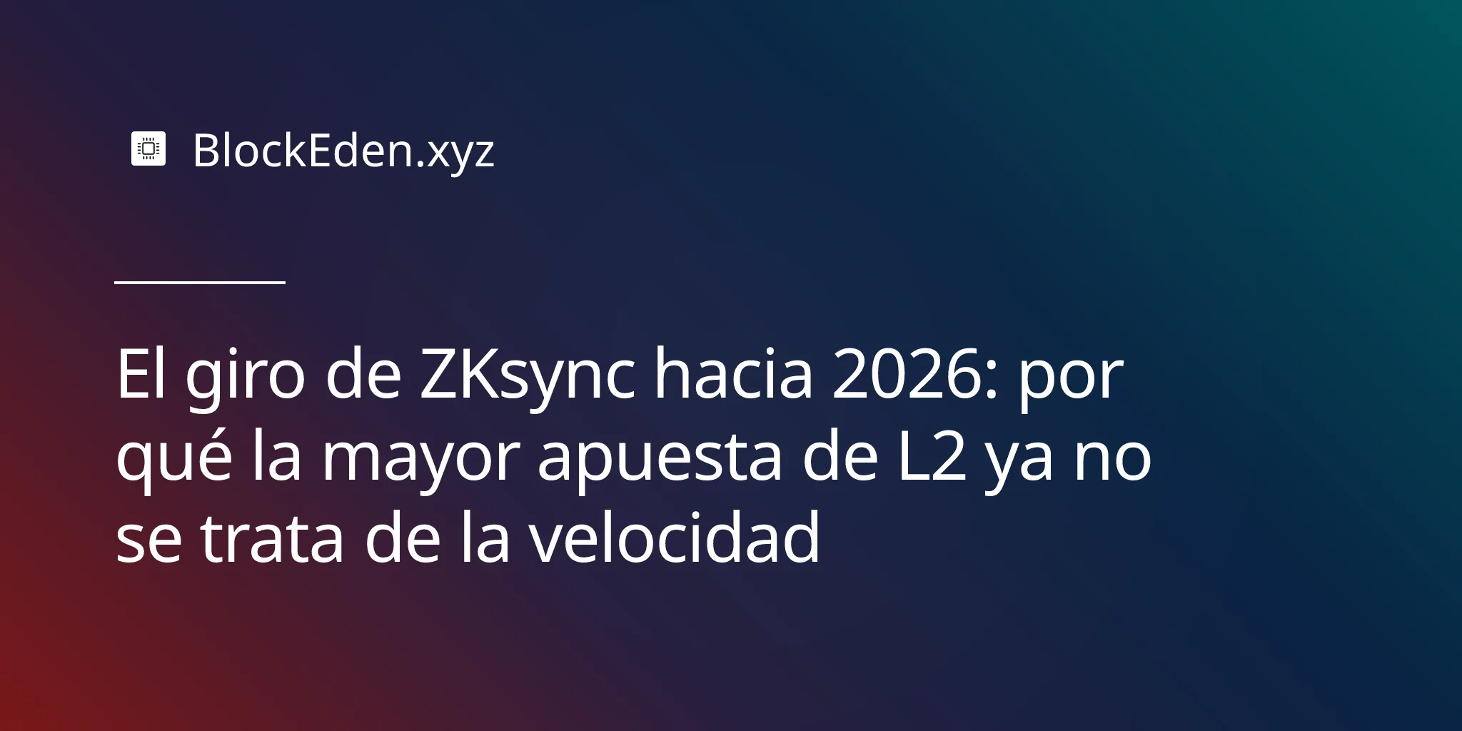 El giro de ZKsync hacia 2026: por qué la mayor apuesta de L2 ya no se trata de la velocidad