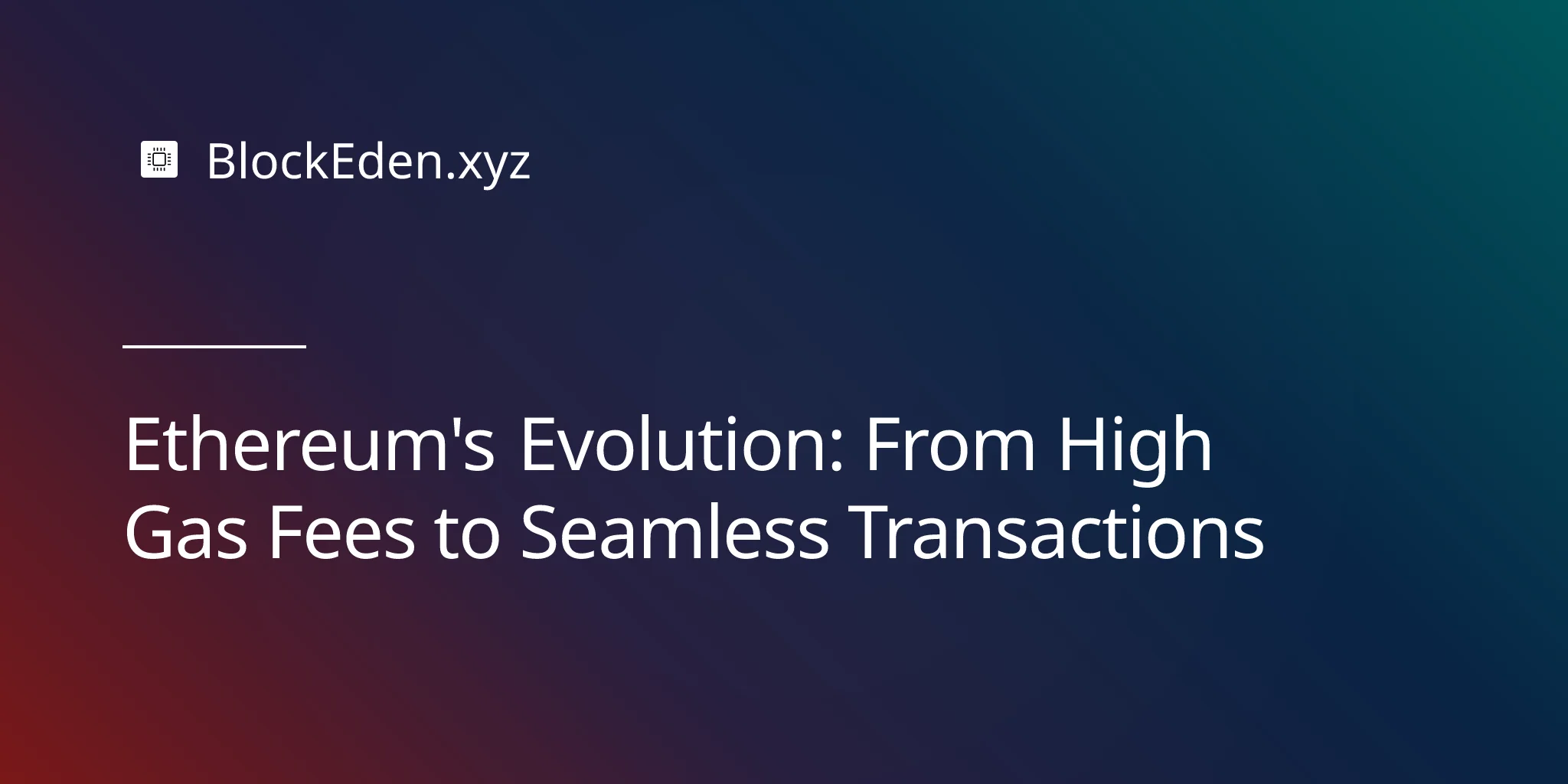 Ethereum's Evolution: From High Gas Fees to Seamless Transactions