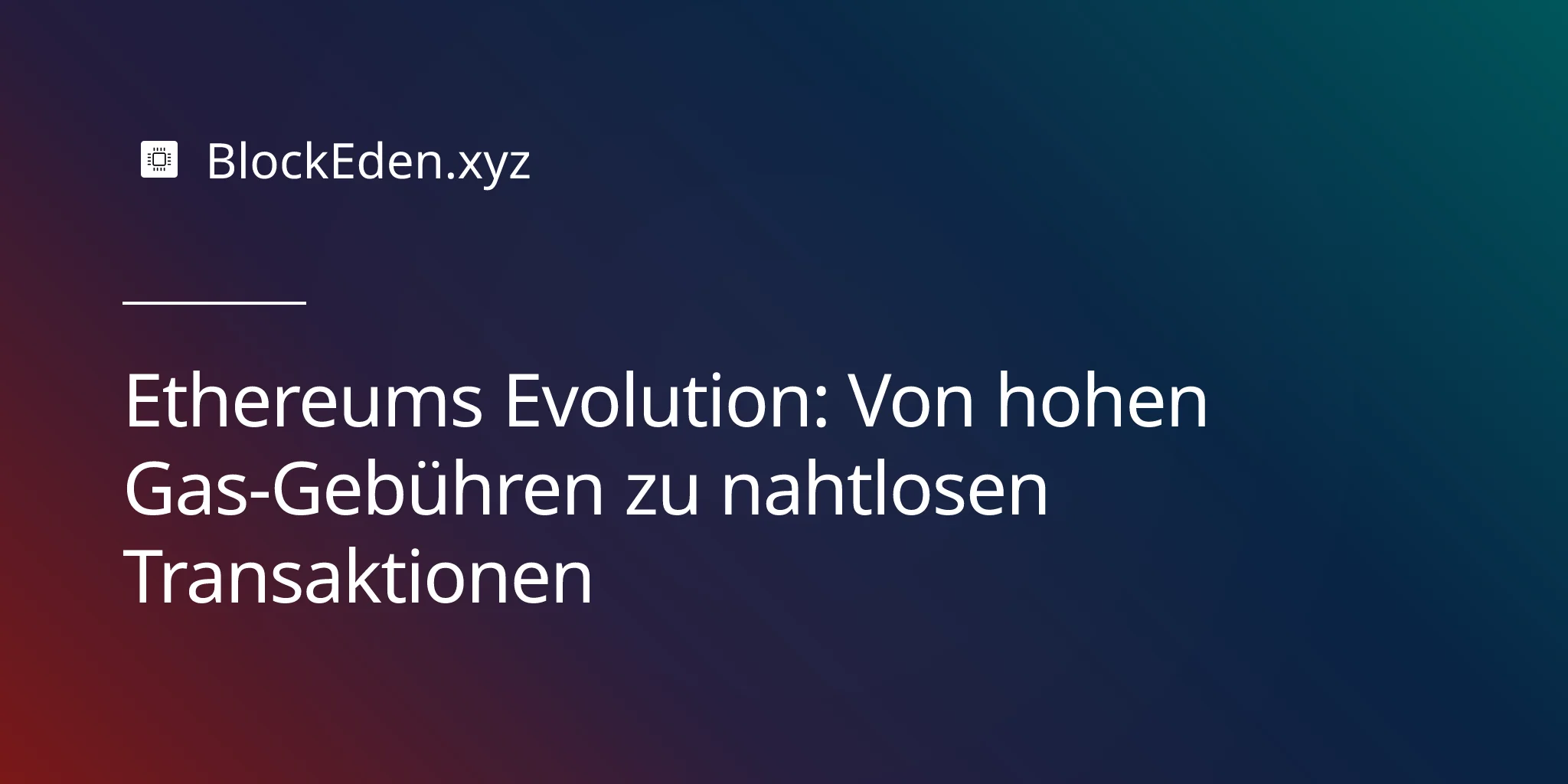 Ethereums Evolution: Von hohen Gas-Gebühren zu nahtlosen Transaktionen