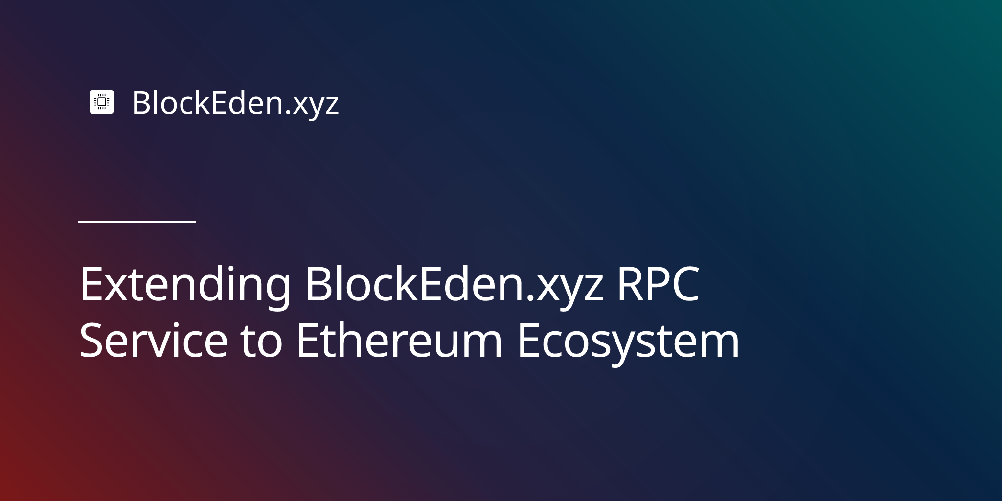Extending BlockEden.xyz RPC Service to Ethereum Ecosystem