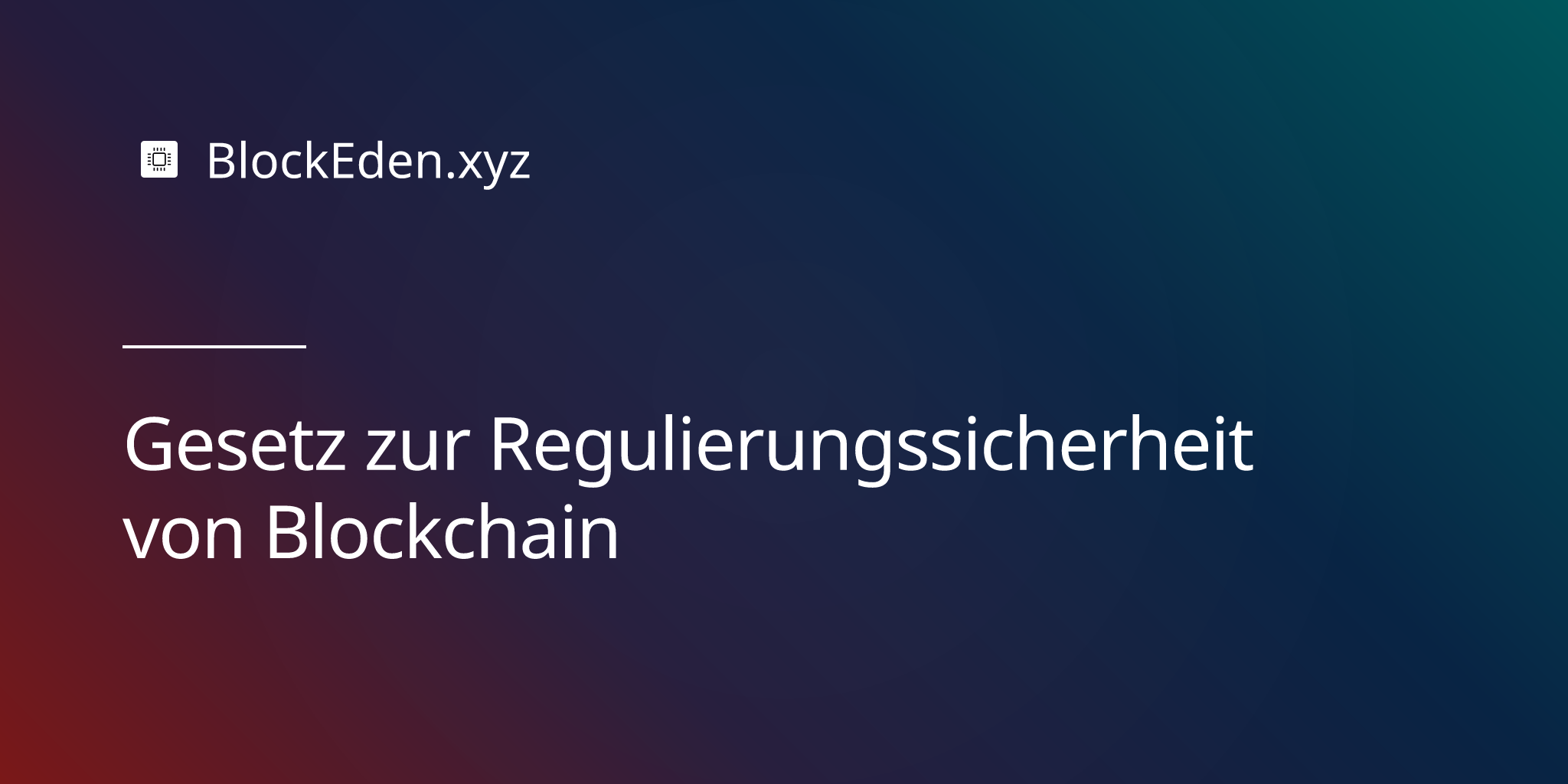 Gesetz zur Regulierungssicherheit von Blockchain