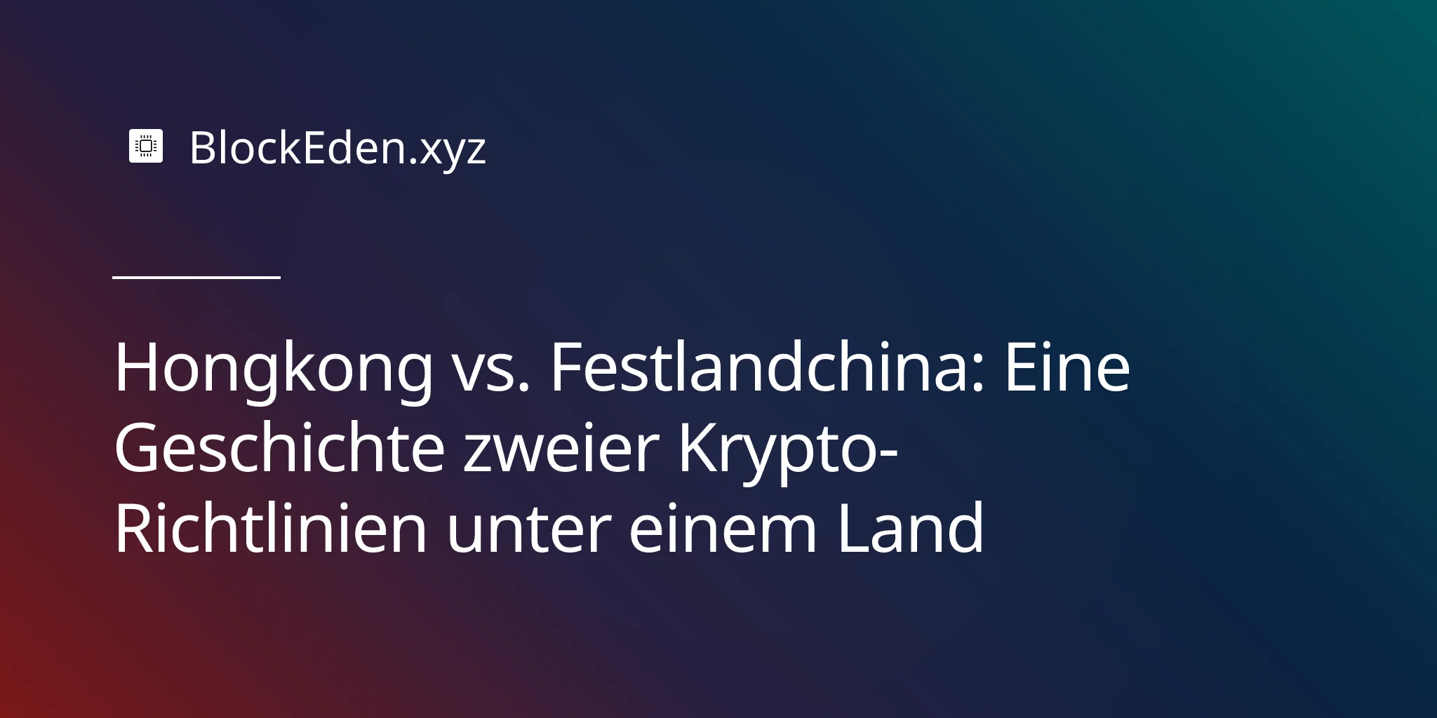 Hongkong vs. Festlandchina: Eine Geschichte zweier Krypto-Richtlinien unter einem Land