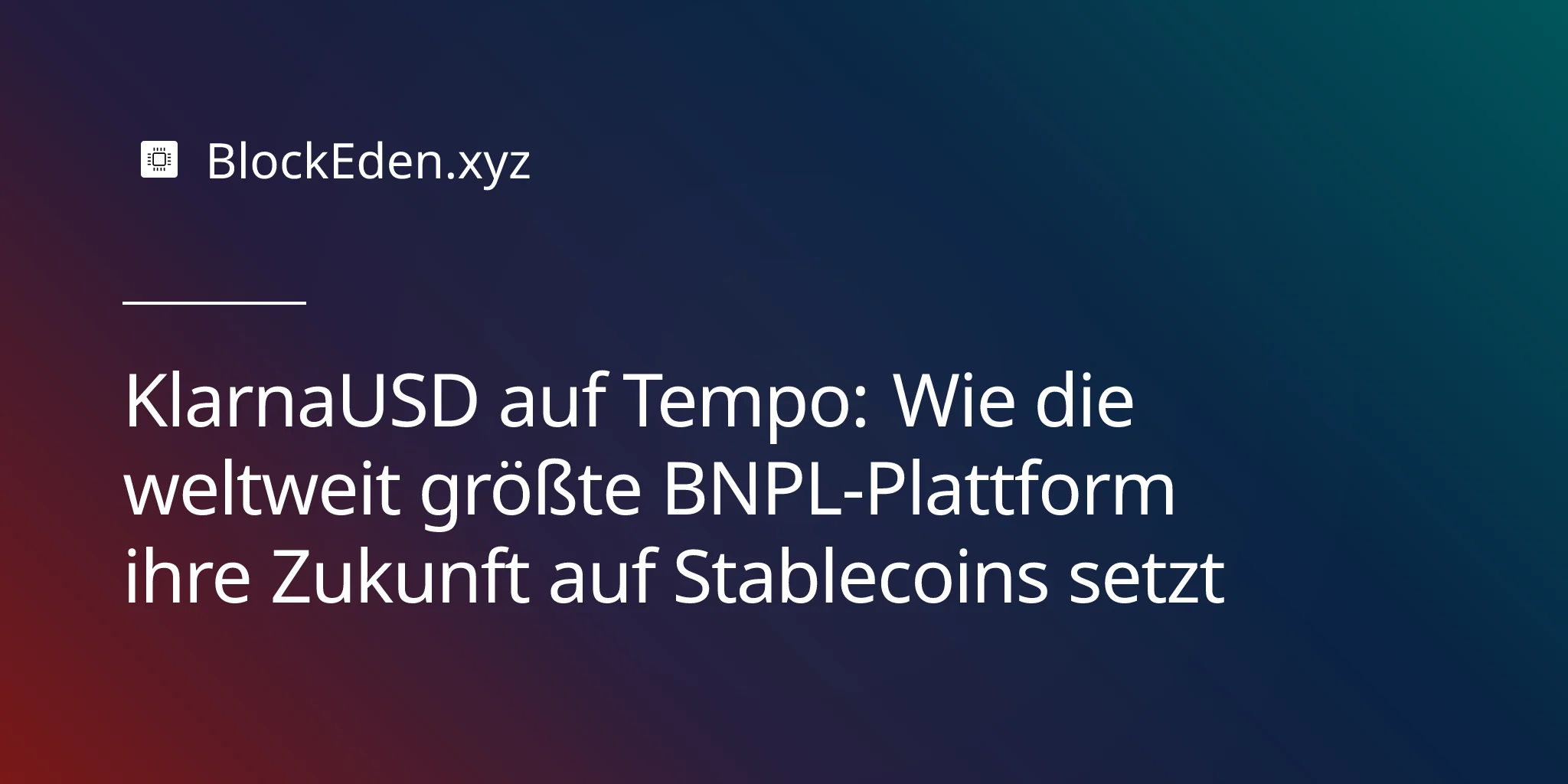 KlarnaUSD auf Tempo: Wie die weltweit größte BNPL-Plattform ihre Zukunft auf Stablecoins setzt