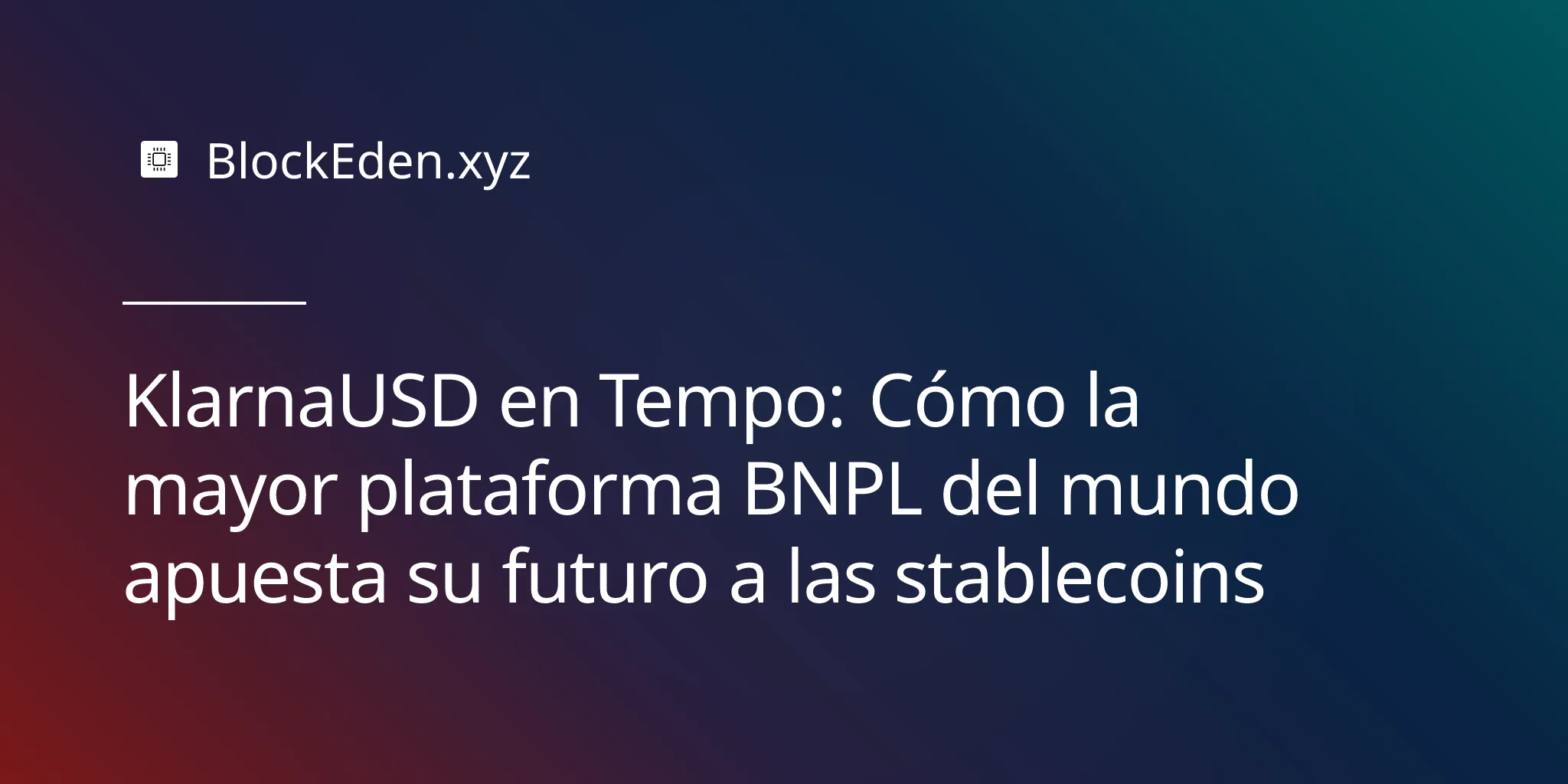 KlarnaUSD en Tempo: Cómo la mayor plataforma BNPL del mundo apuesta su futuro a las stablecoins