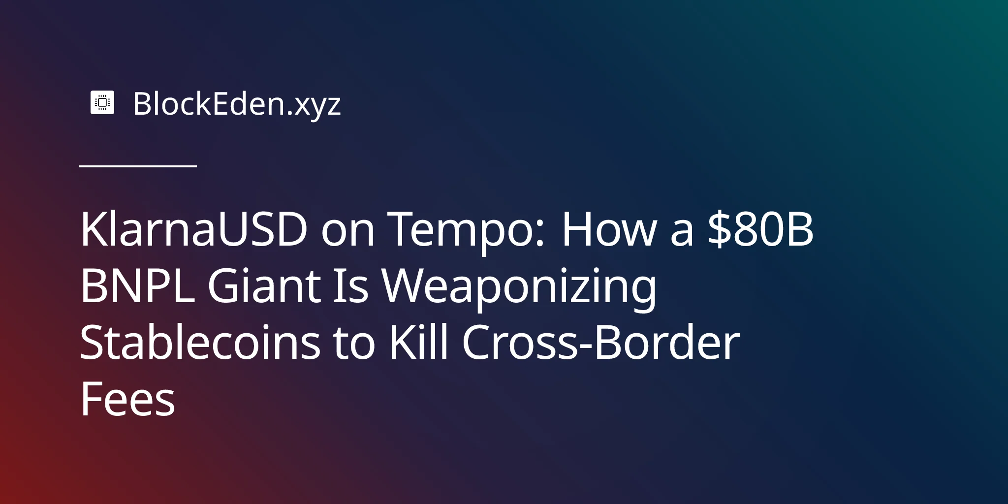 KlarnaUSD on Tempo: How a $80B BNPL Giant Is Weaponizing Stablecoins to Kill Cross-Border Fees