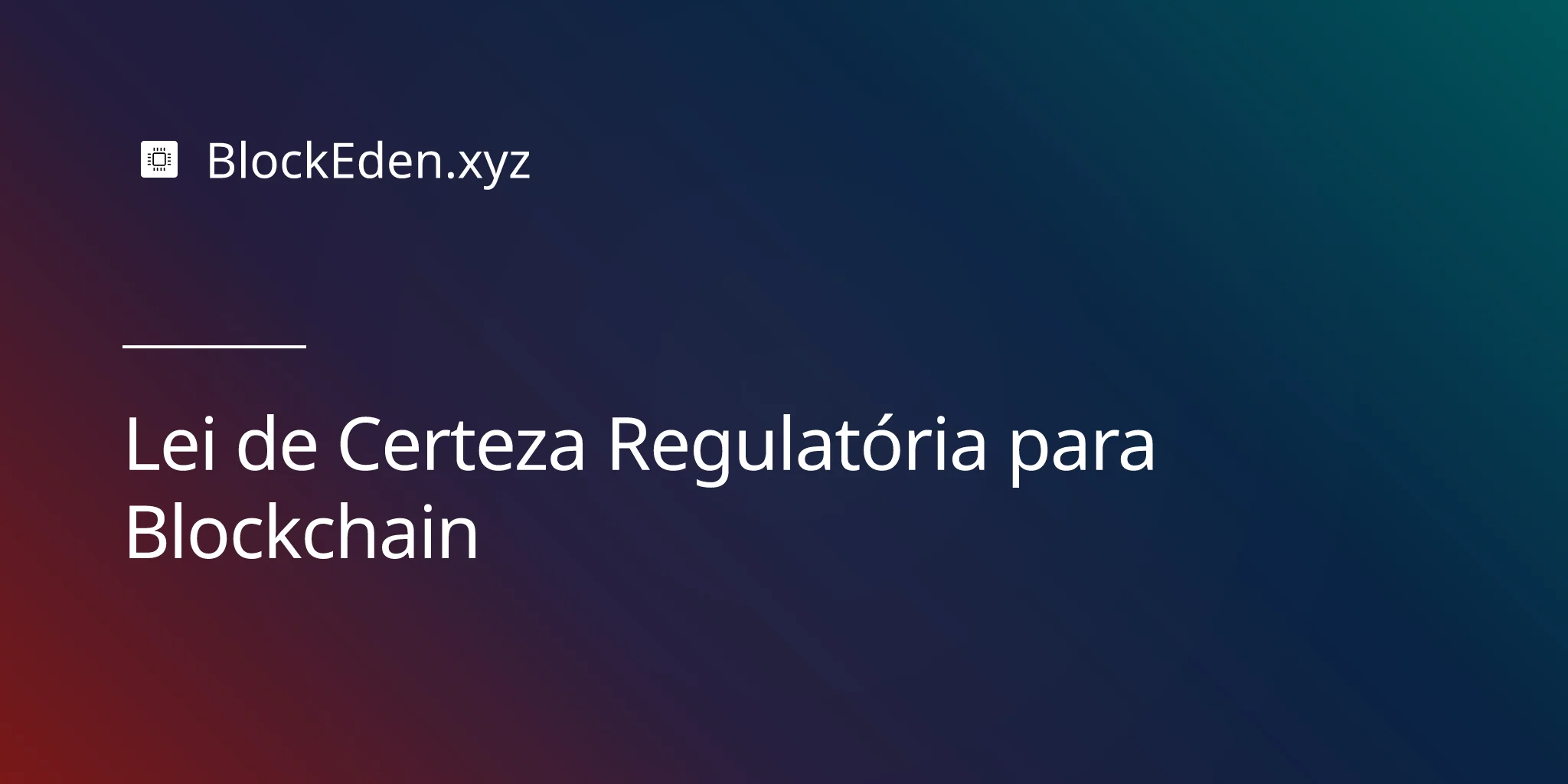 Lei de Certeza Regulatória para Blockchain