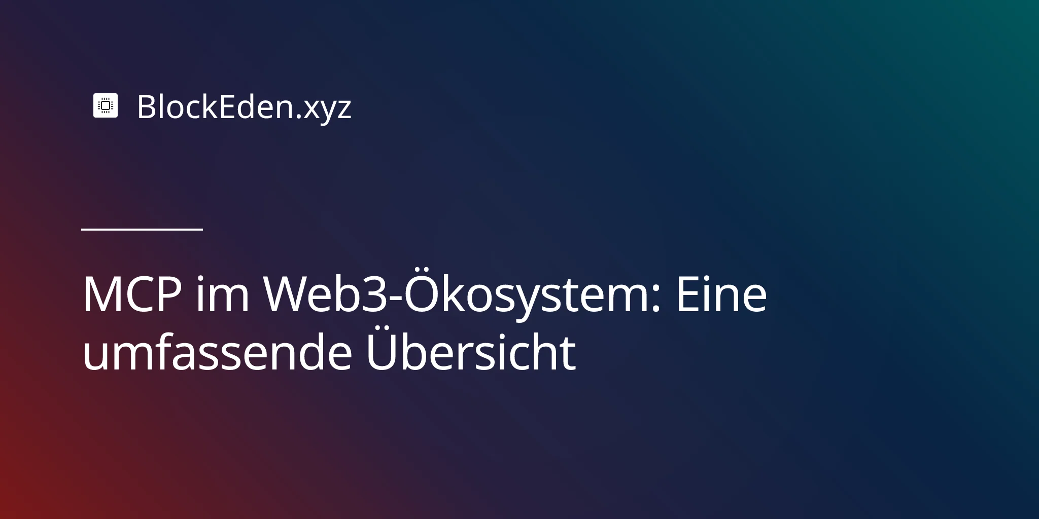 MCP im Web3-Ökosystem: Eine umfassende Übersicht