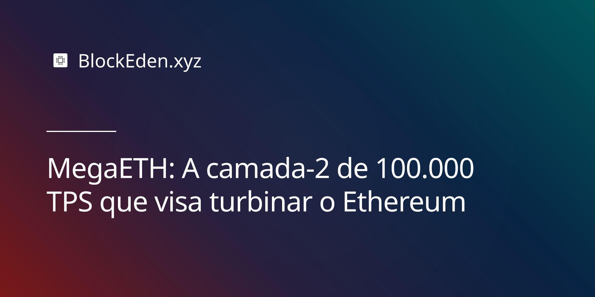 MegaETH: A camada-2 de 100.000 TPS que visa turbinar o Ethereum