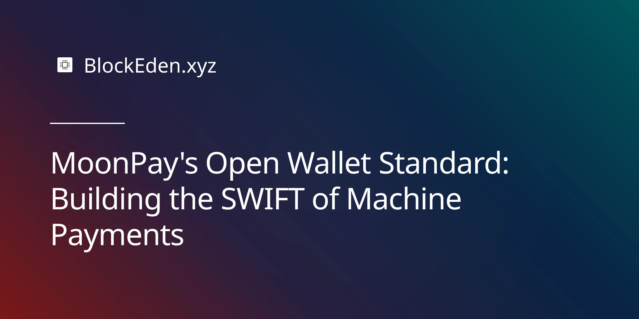 MoonPay's Open Wallet Standard: Building the SWIFT of Machine Payments