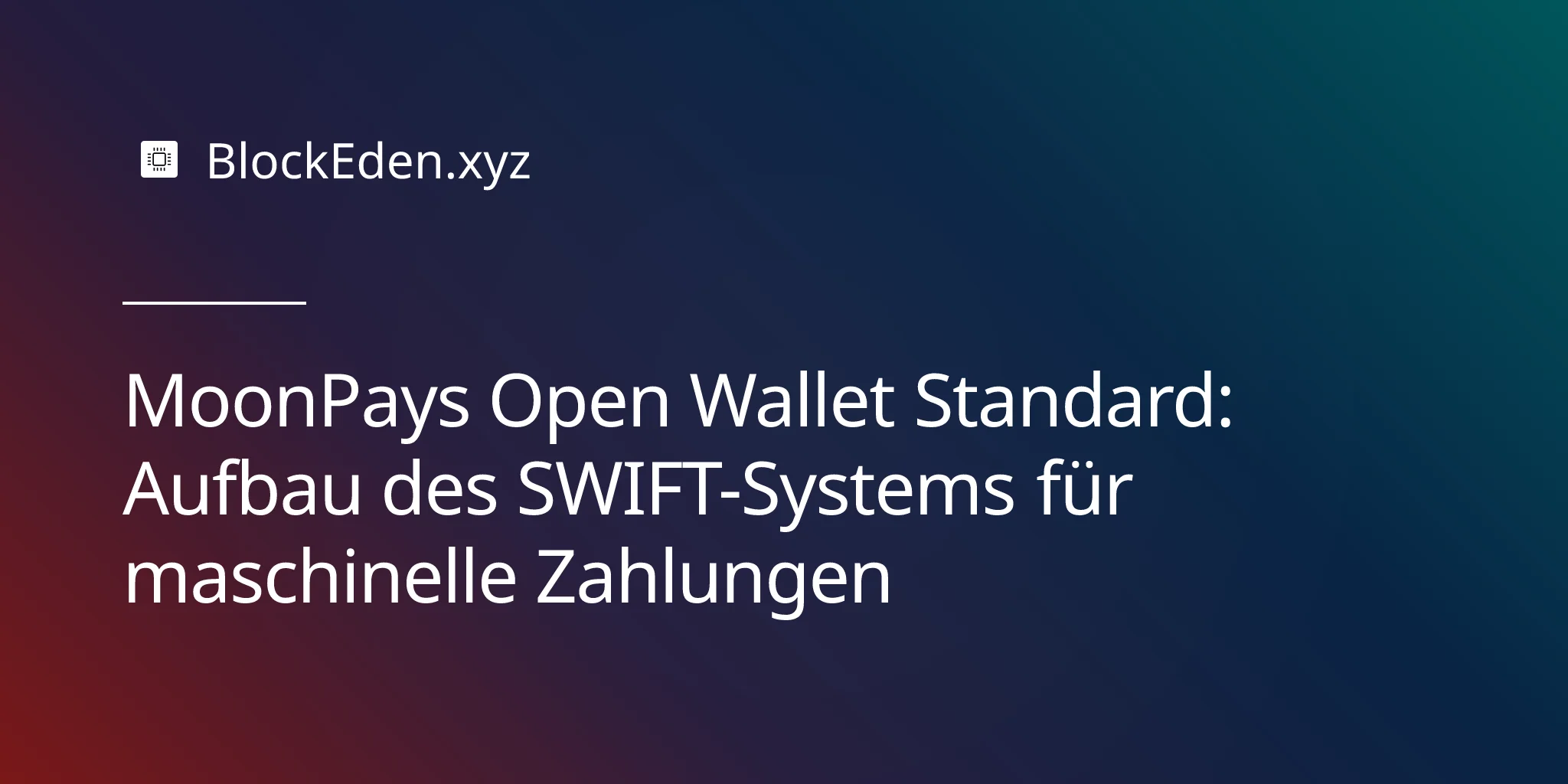 MoonPays Open Wallet Standard: Aufbau des SWIFT-Systems für maschinelle Zahlungen