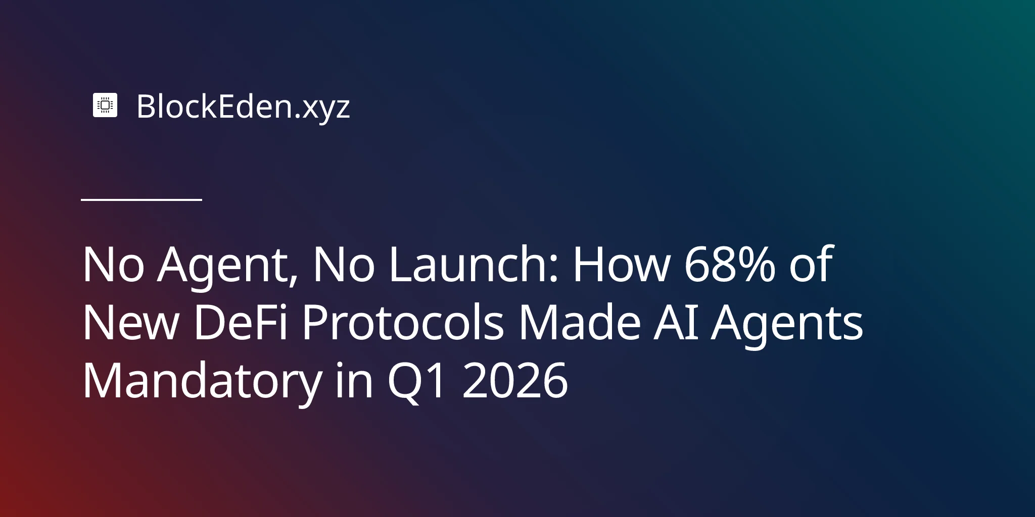No Agent, No Launch: How 68% of New DeFi Protocols Made AI Agents Mandatory in Q1 2026