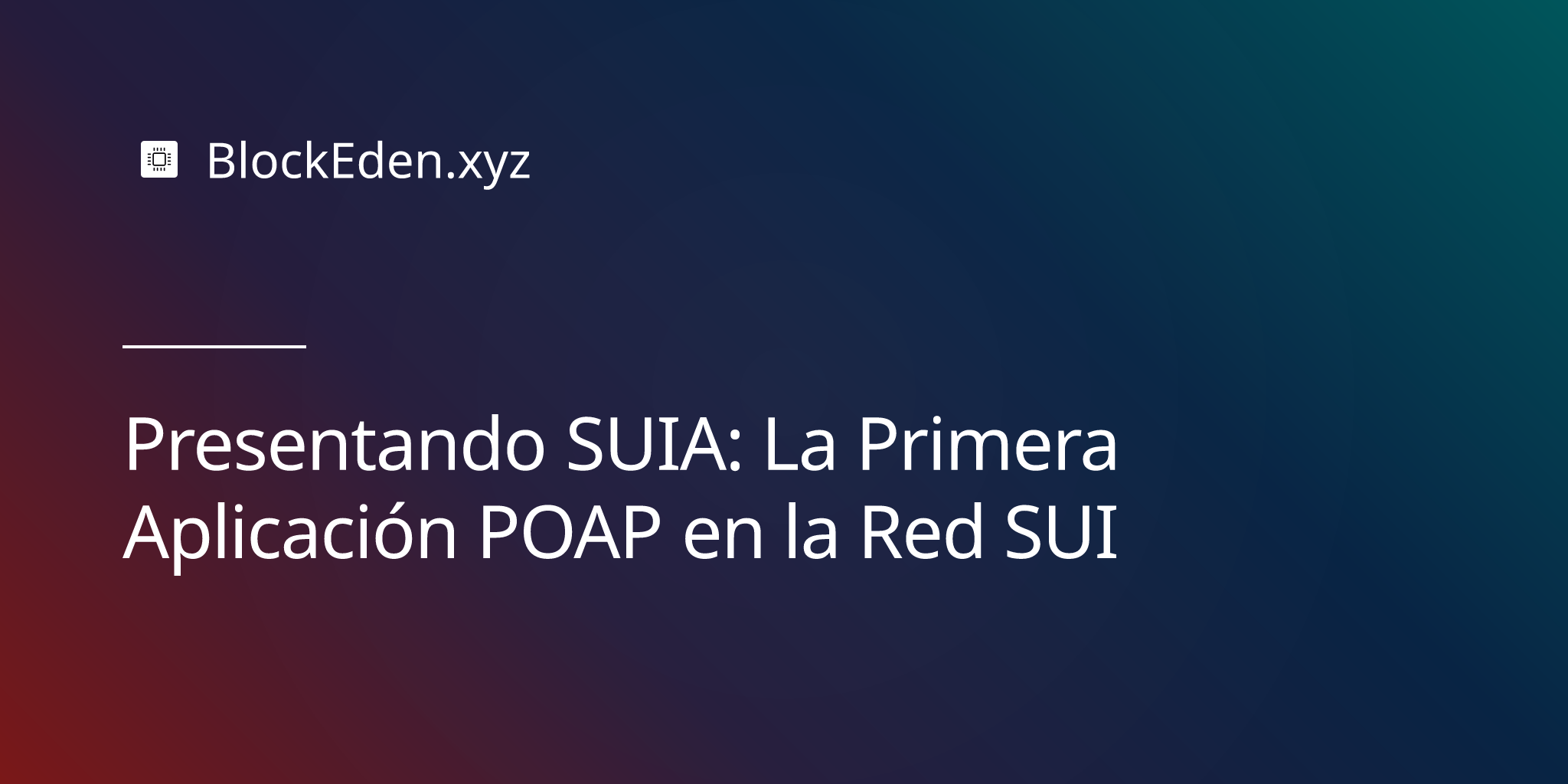 Presentando SUIA: La Primera Aplicación POAP en la Red SUI